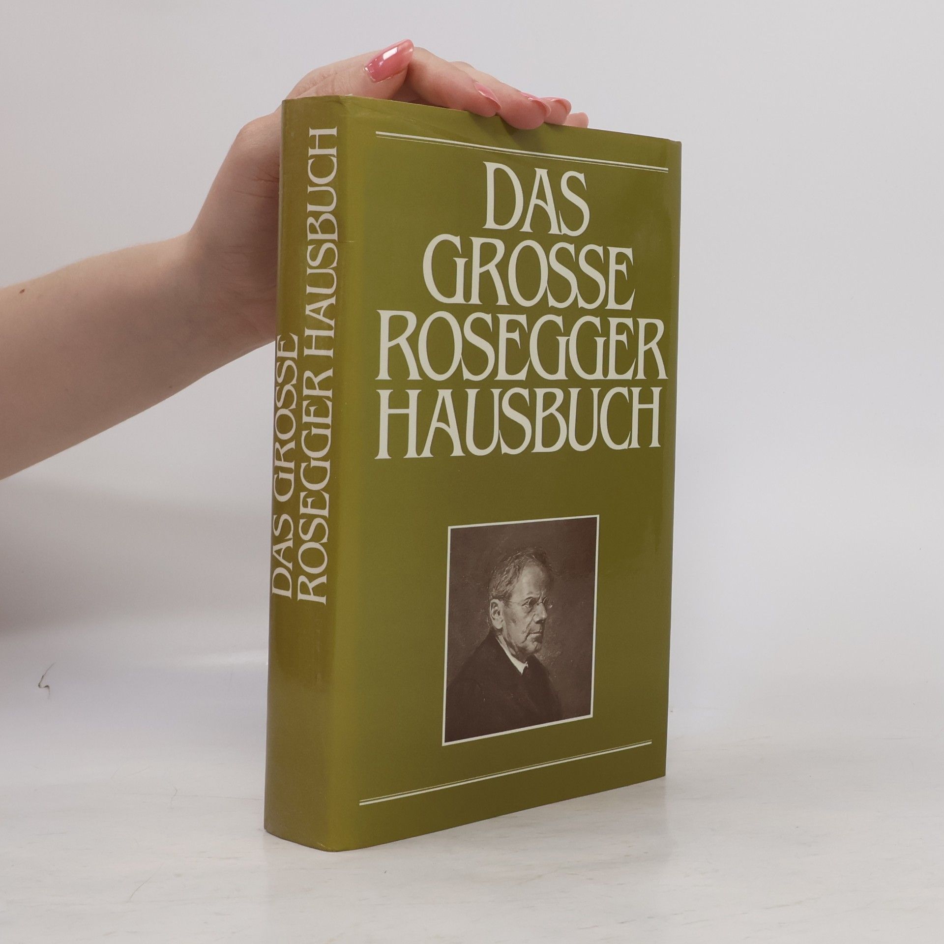 Peter Rosegger Das grosse Rosegger Hausbuch