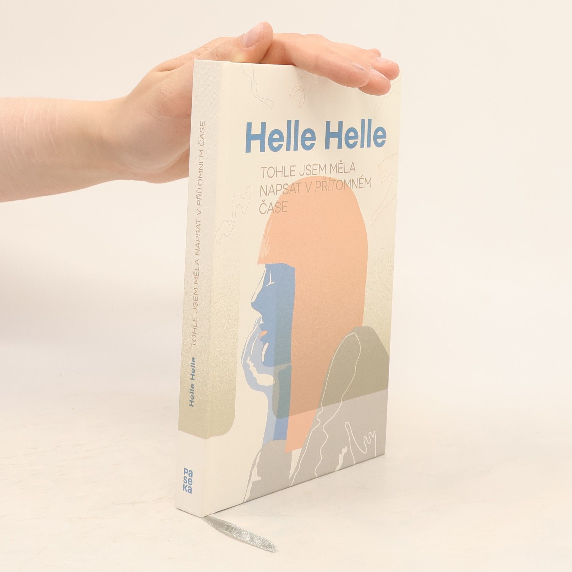 Helle Helle Tohle jsem měla napsat v přítomném čase