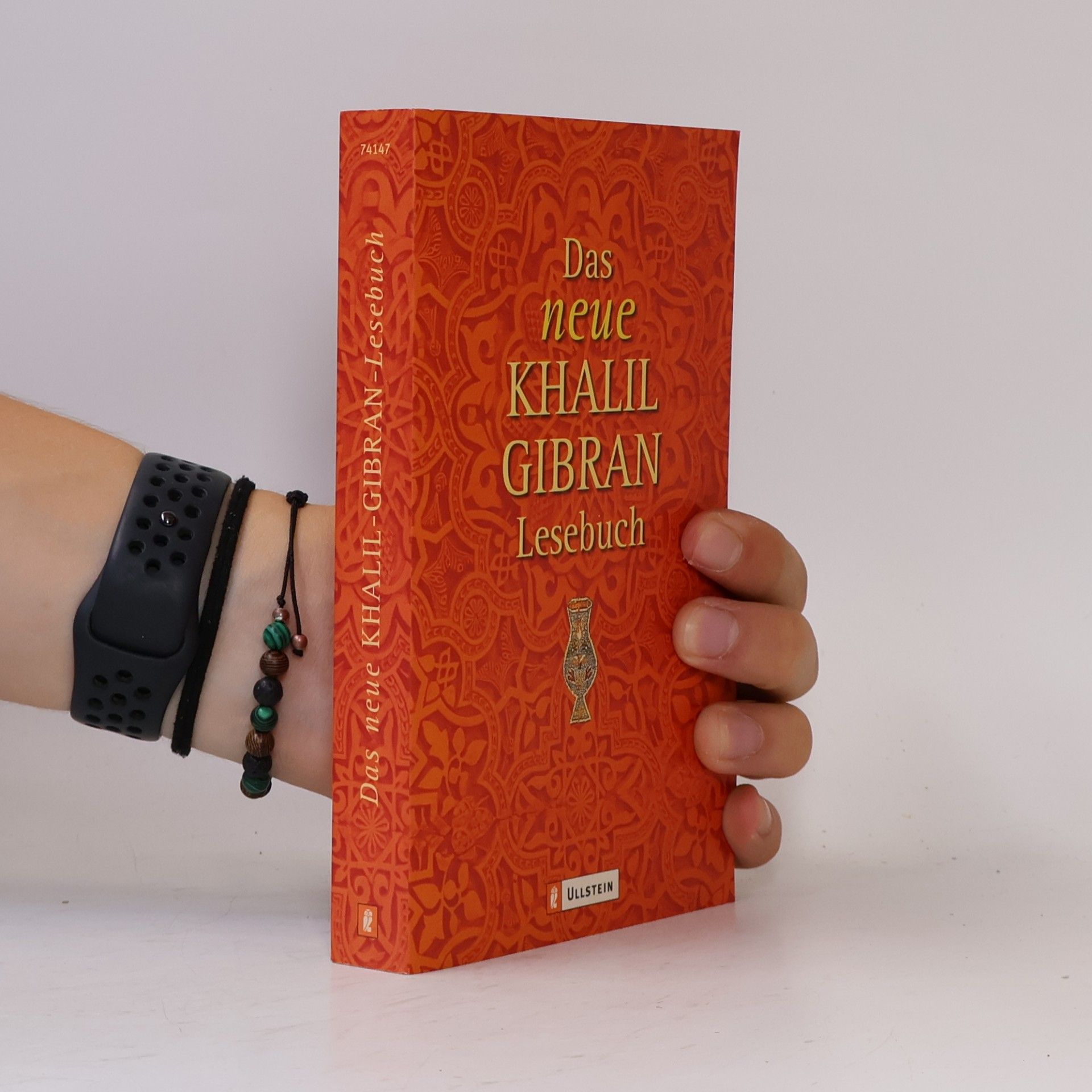 H̱alīl Ǧibrān Das neue Khalil-Gibran-Lesebuch. Unbekannte Texte, Aphorismen und Gedichte