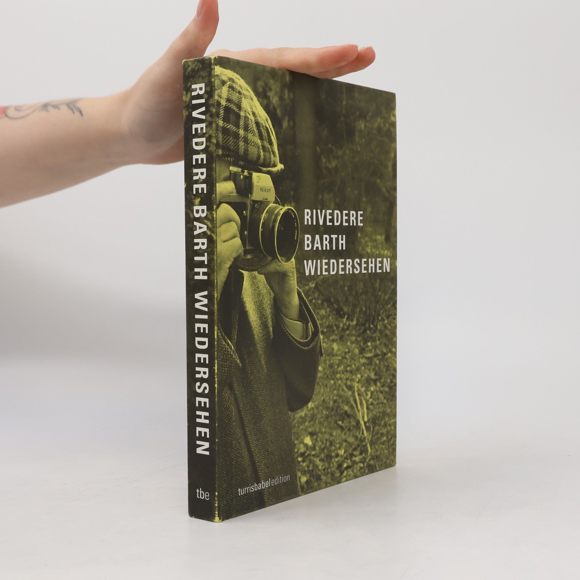 Othmar Barth Turrisbabeledition: Rivedere Barth Wiedersehen: Hrsg.: Stiftung der Kammer der Architekten Bozen