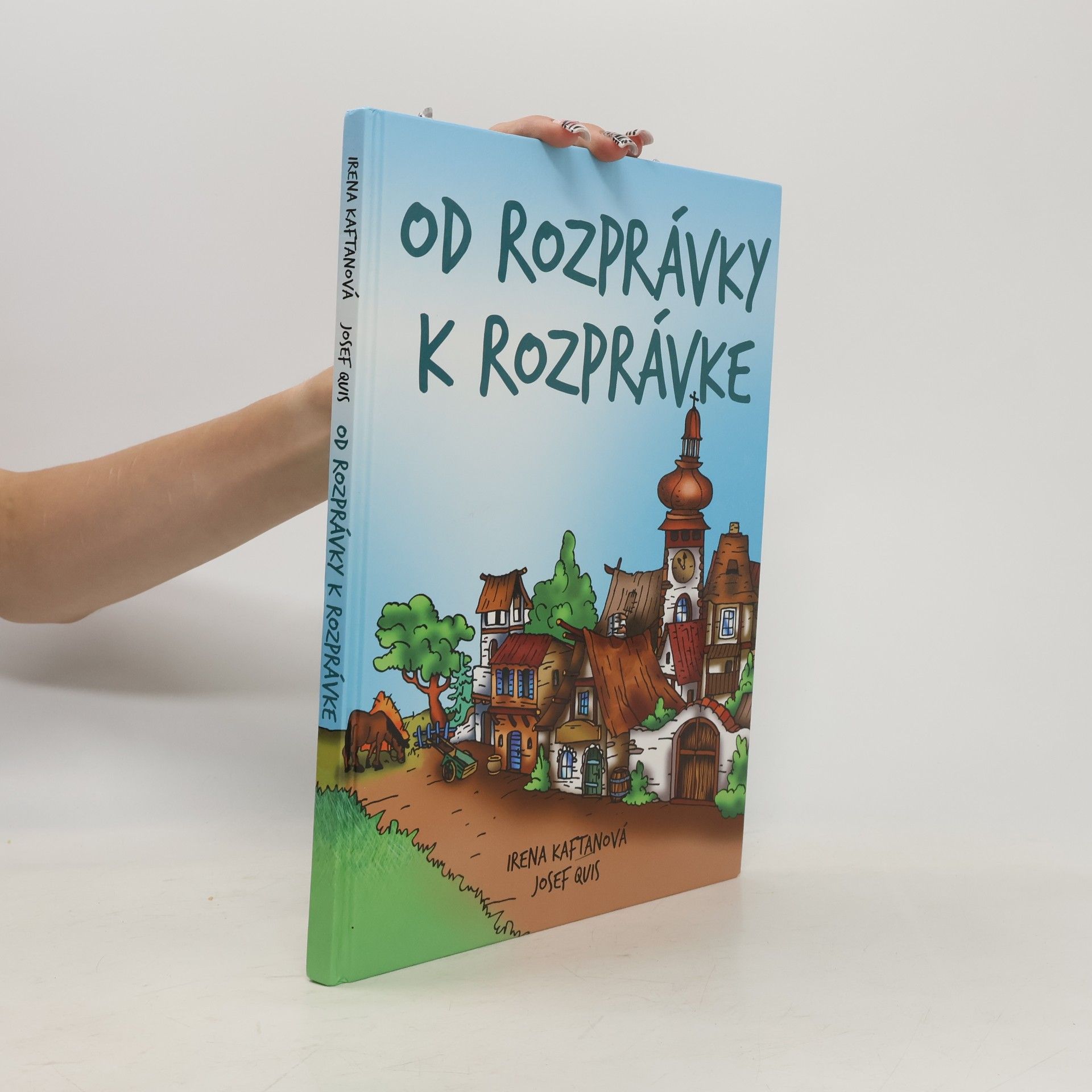 Irena Kaftanová Od rozprávky k rozprávke