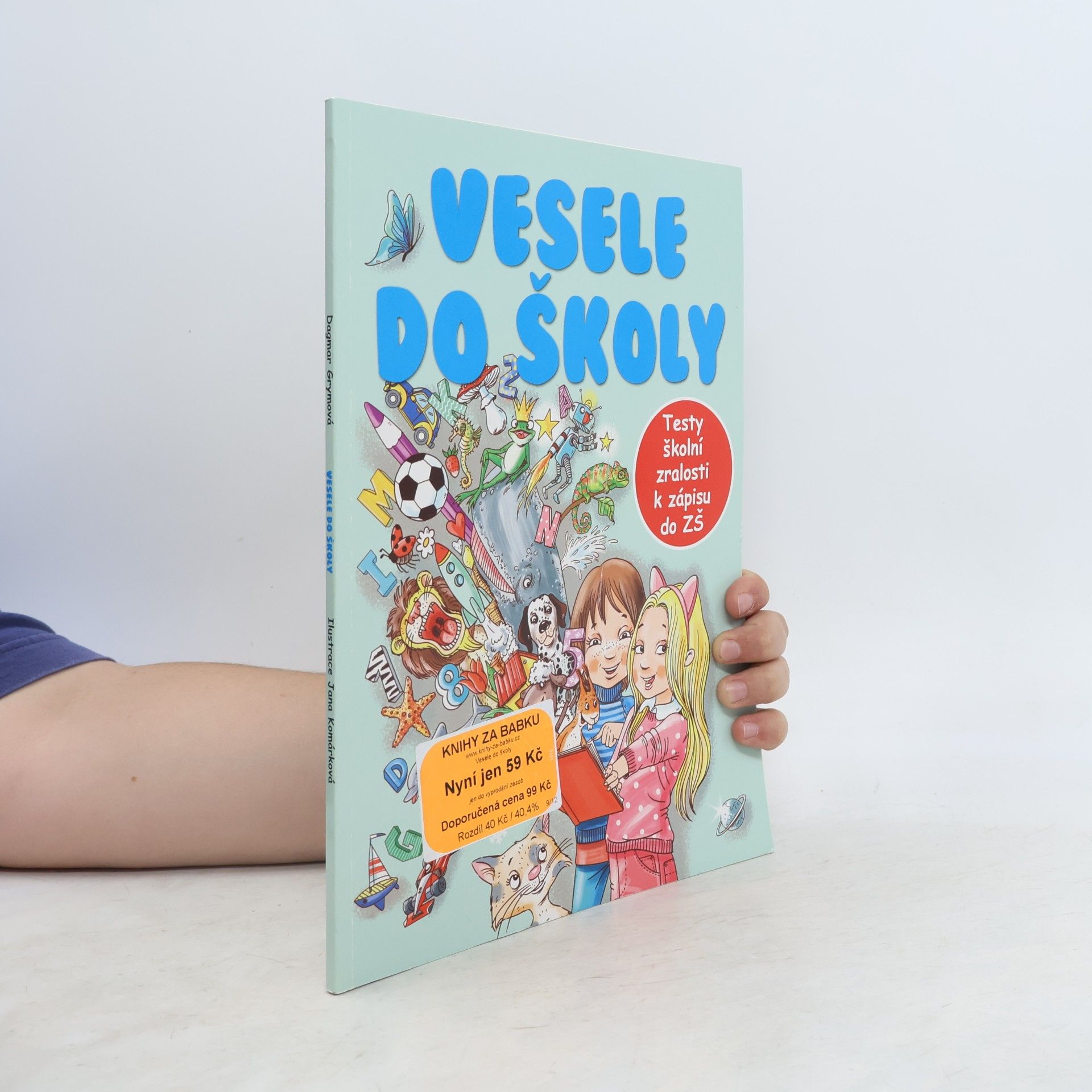 Dagmar Grymová Vesele do školy - Testy školní zralosti k zápisu do ZŠ