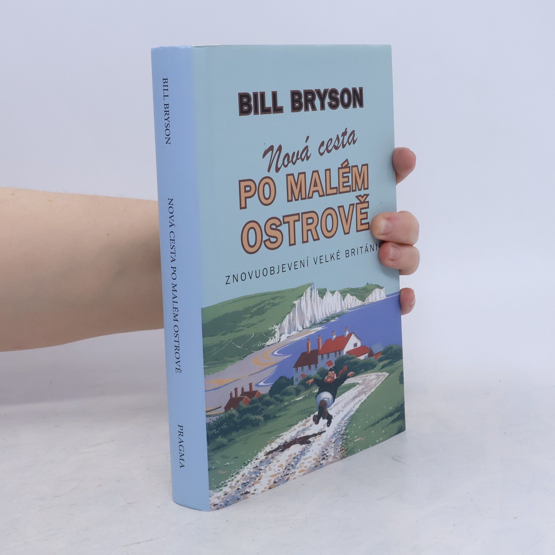 Bill Bryson Nová cesta po malém ostrově. Znovuobjevení Velké Británie
