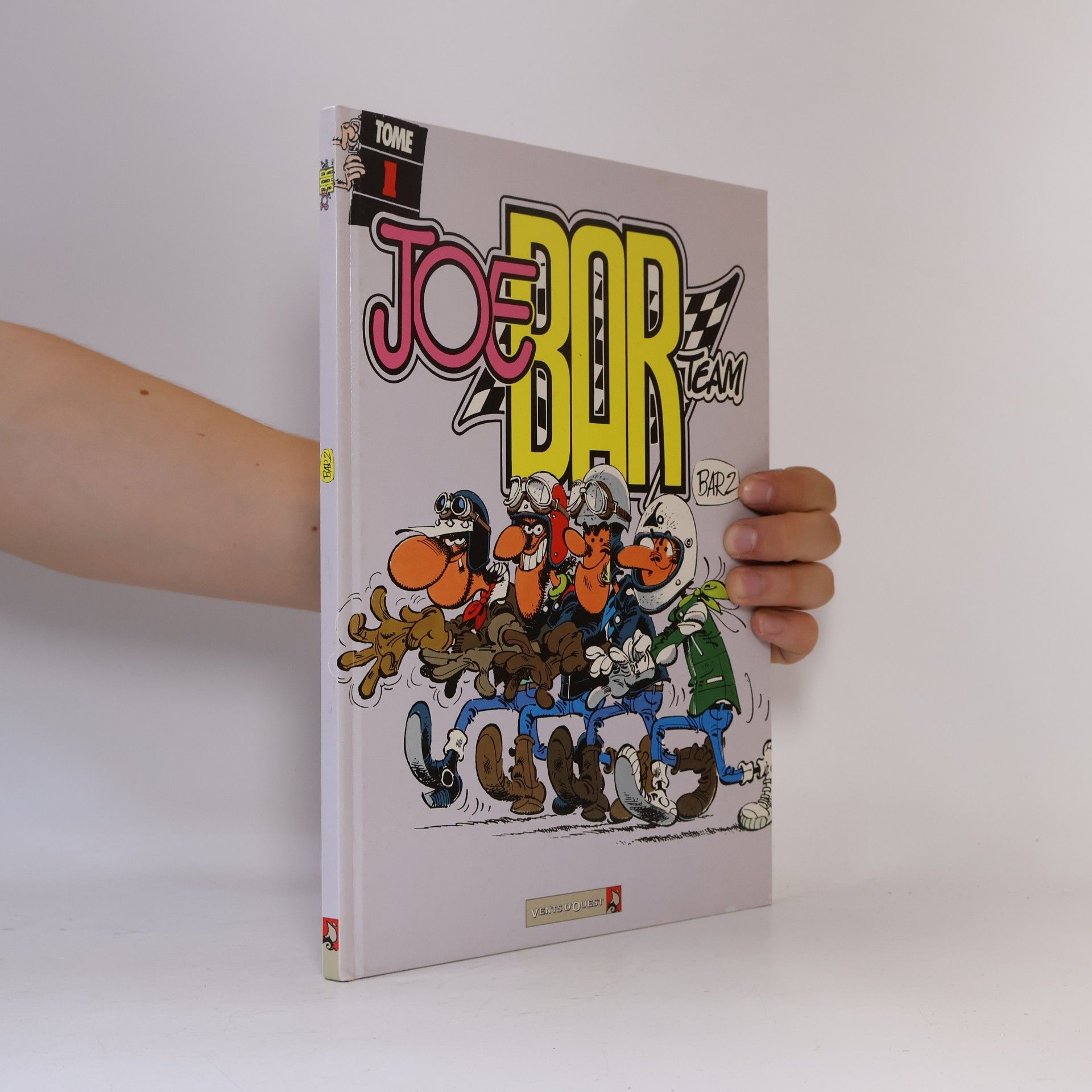 Joe Bar Team : Bar 2 : dans les années 75 le Joe Bar Team écumait les routes