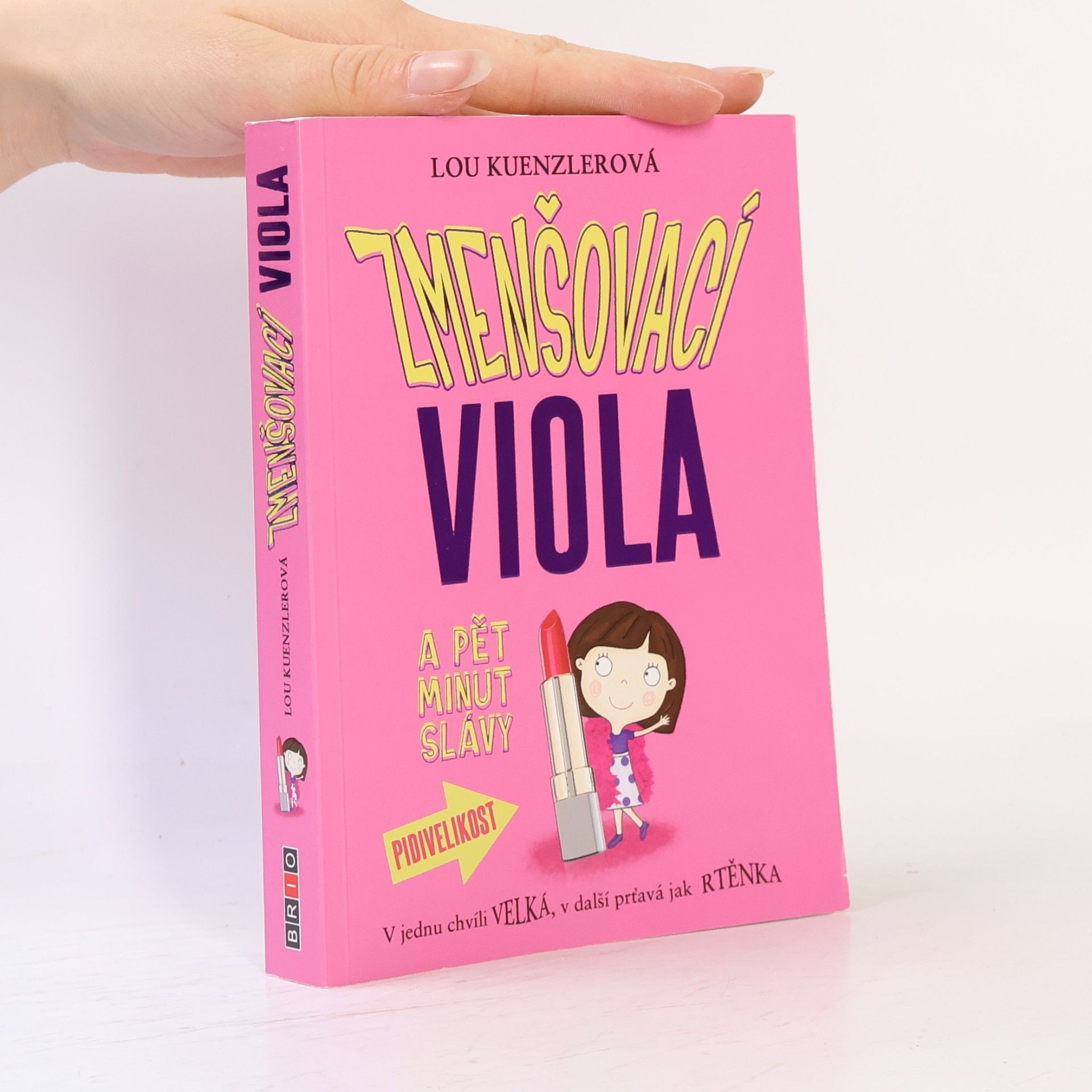 Lou Kuenzler Zmenšovací Viola a pět minut slávy
