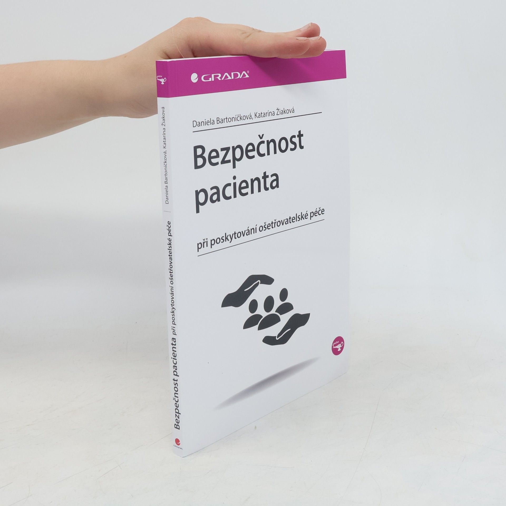 Daniela Bartoníčková Bezpečnost pacienta při poskytování ošetřovatelské péče