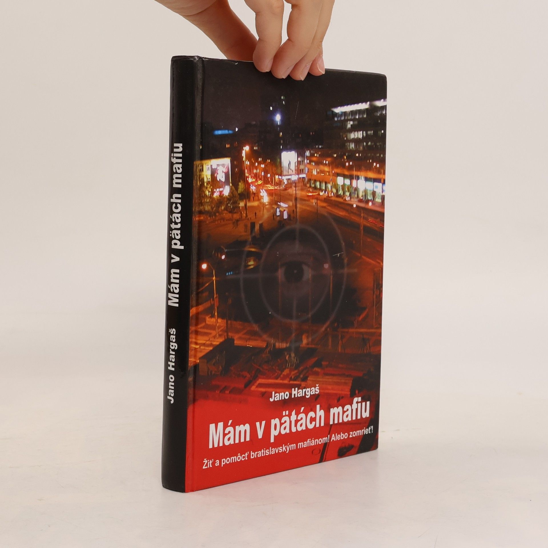 Jano Hargaš Mám v pätách mafiu