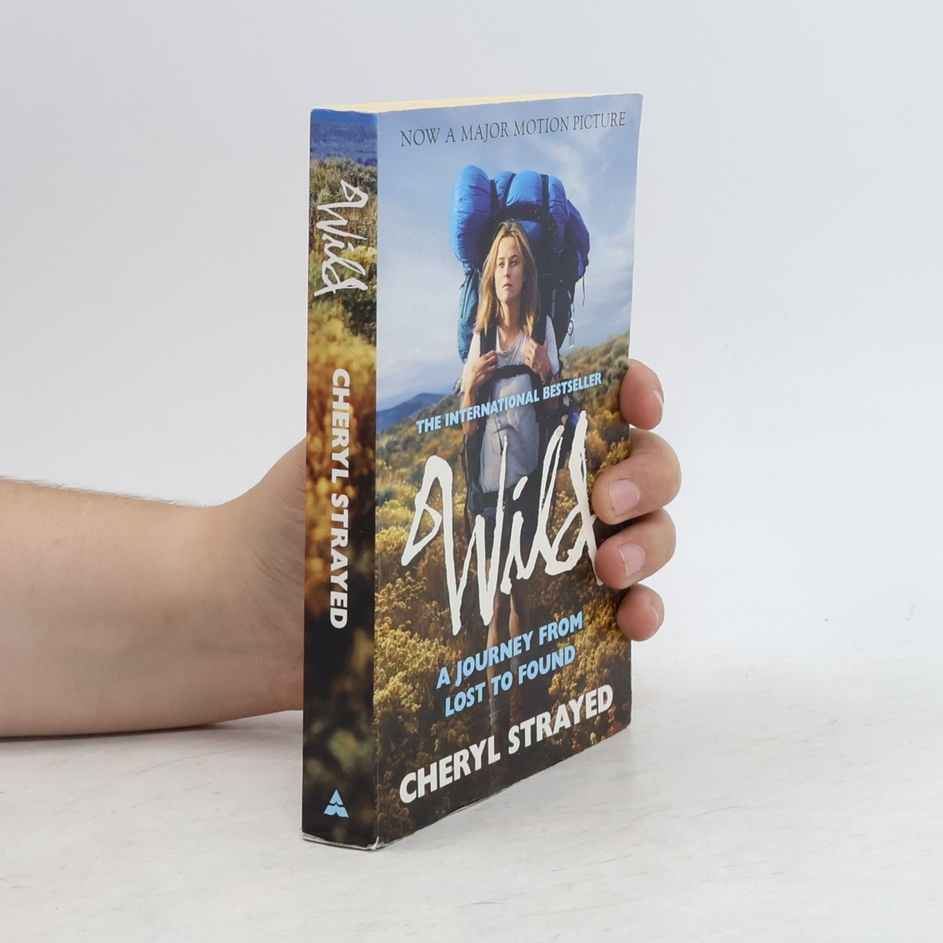 Cheryl Strayed Wild. A Journey from Lost to Found