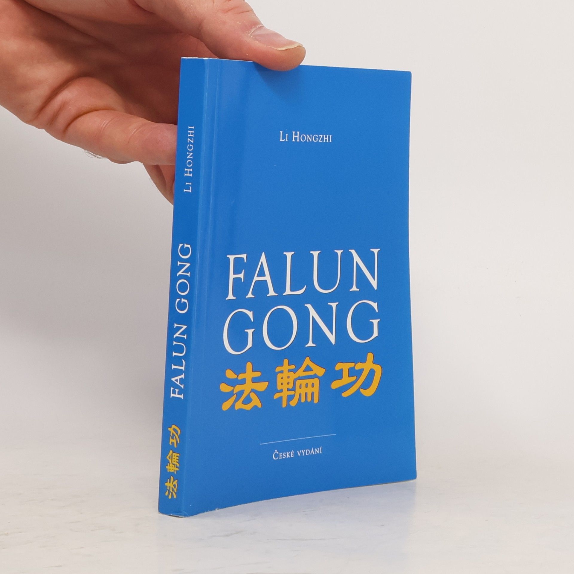 Li Hongzhi Falun gong : qigong Kola zákona : české vydání