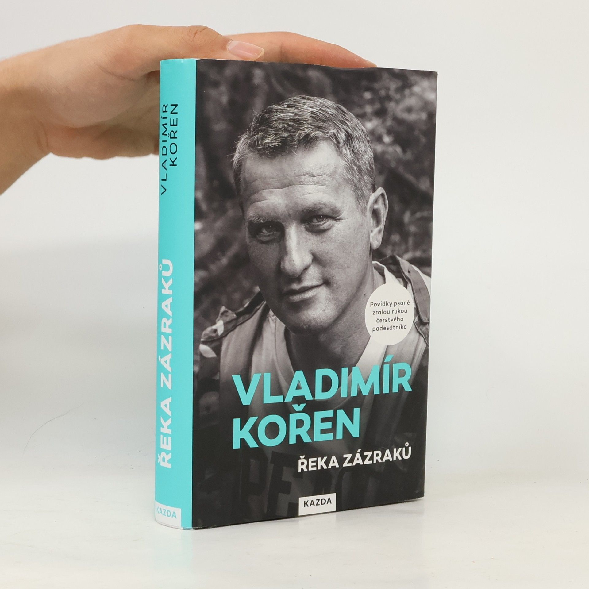 Vladimír Kořen Řeka zázraků : povídky psané zralou rukou čerstvého padesátníka