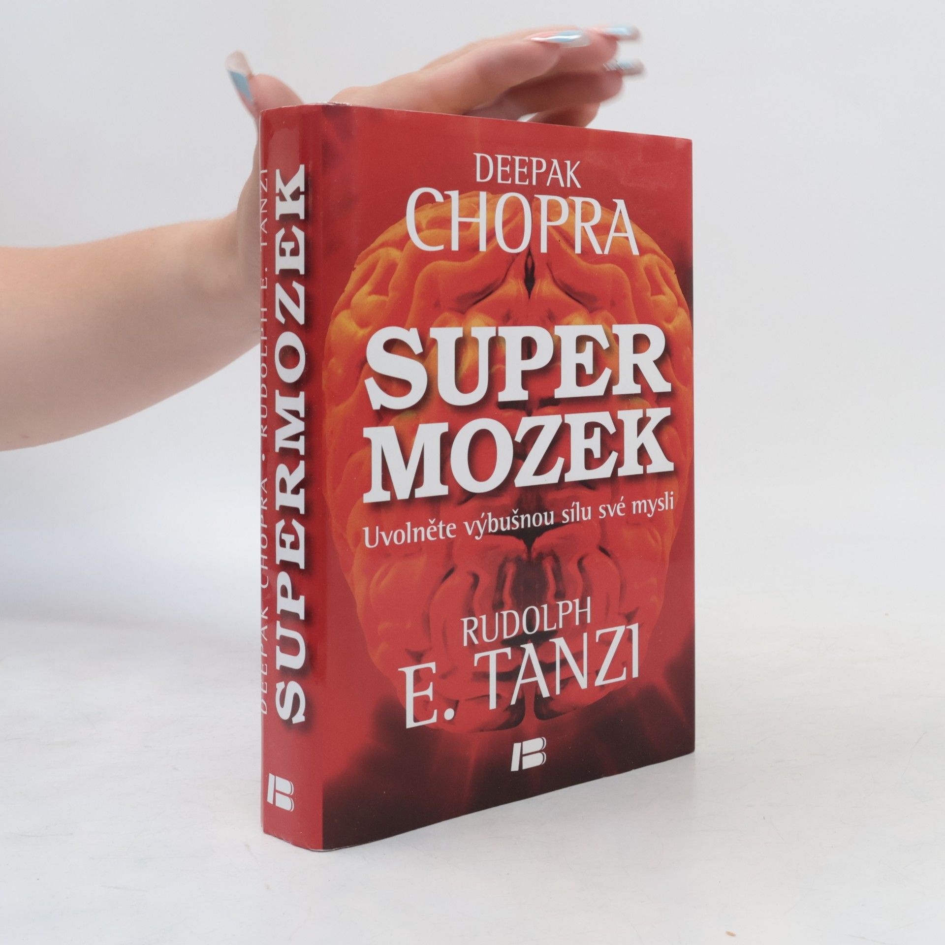 Deepak Chopra Supermozek. Uvolněte výbušnou sílu své mysli