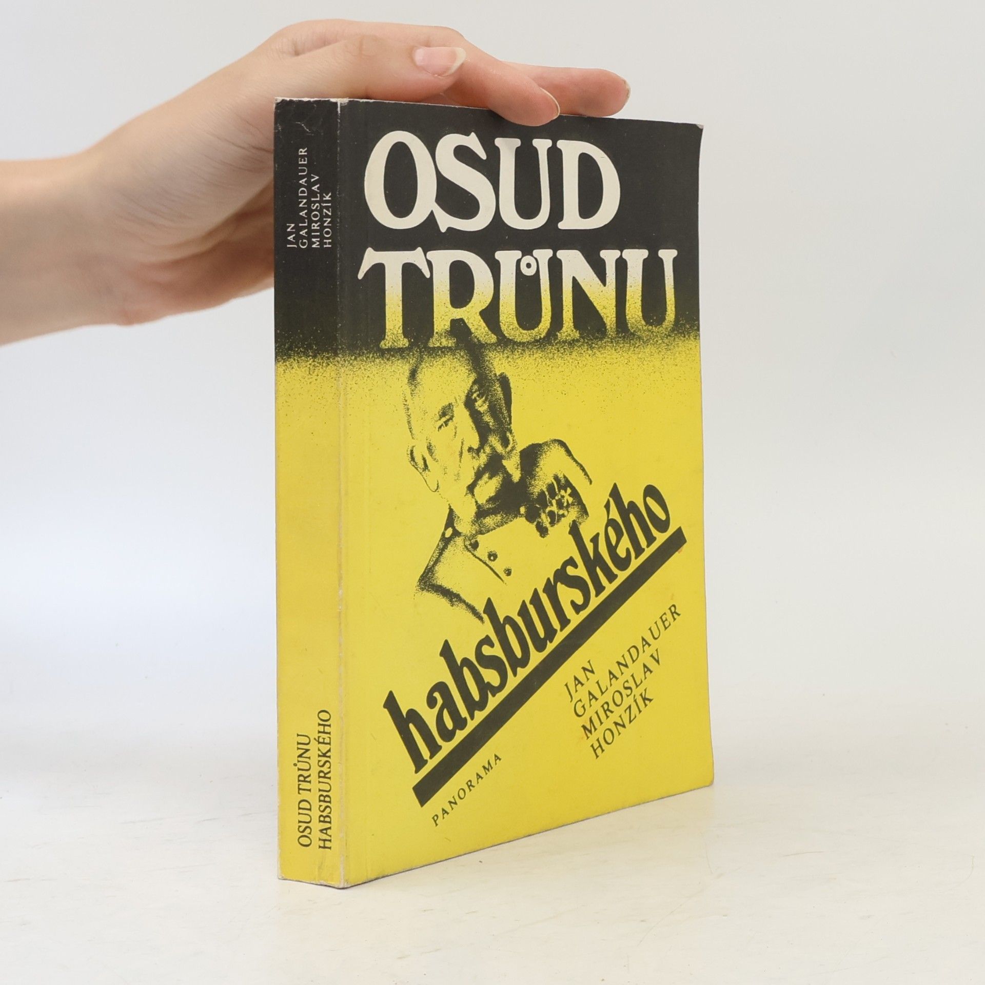 Jan Galandauer Osud trůnu habsburského