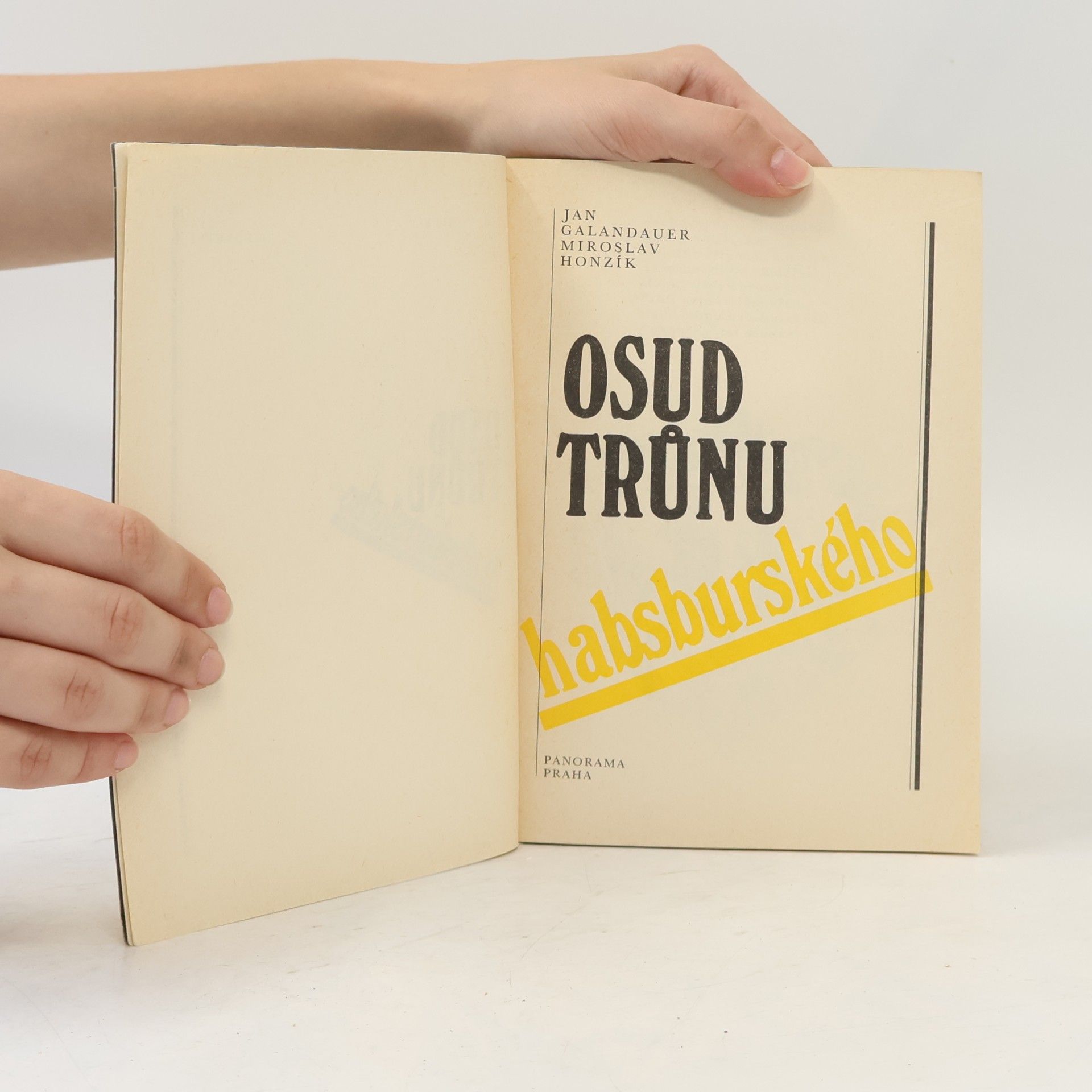 Jan Galandauer Osud trůnu habsburského