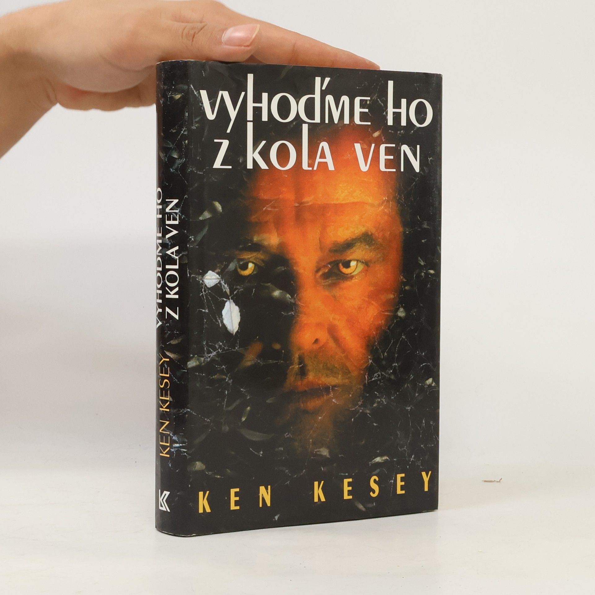 Ken Kesey Vyhoďme ho z kola ven