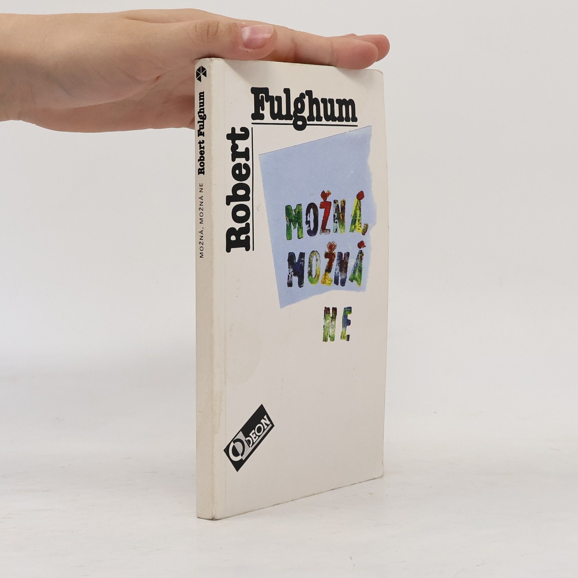 Robert Fulghum Možná, možná ne. Nápady z vnitřního světa