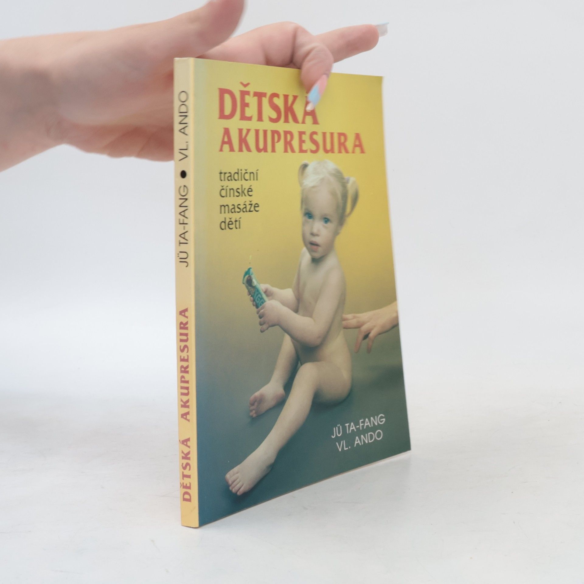 Vl. Ando Dětská akupresura. Tradiční čínské masáže