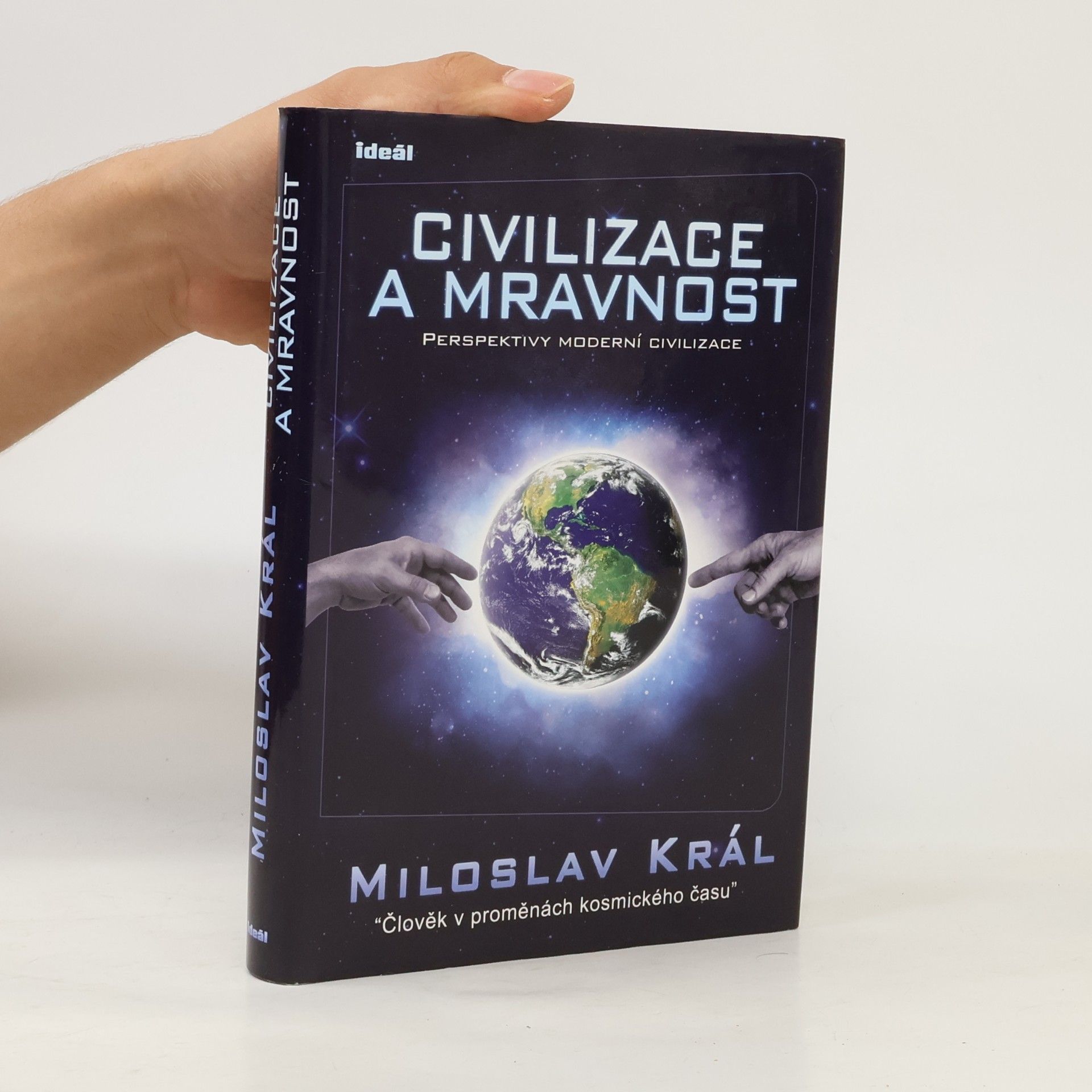 Civilizace a mravnost. Perspektivy moderní civilizace