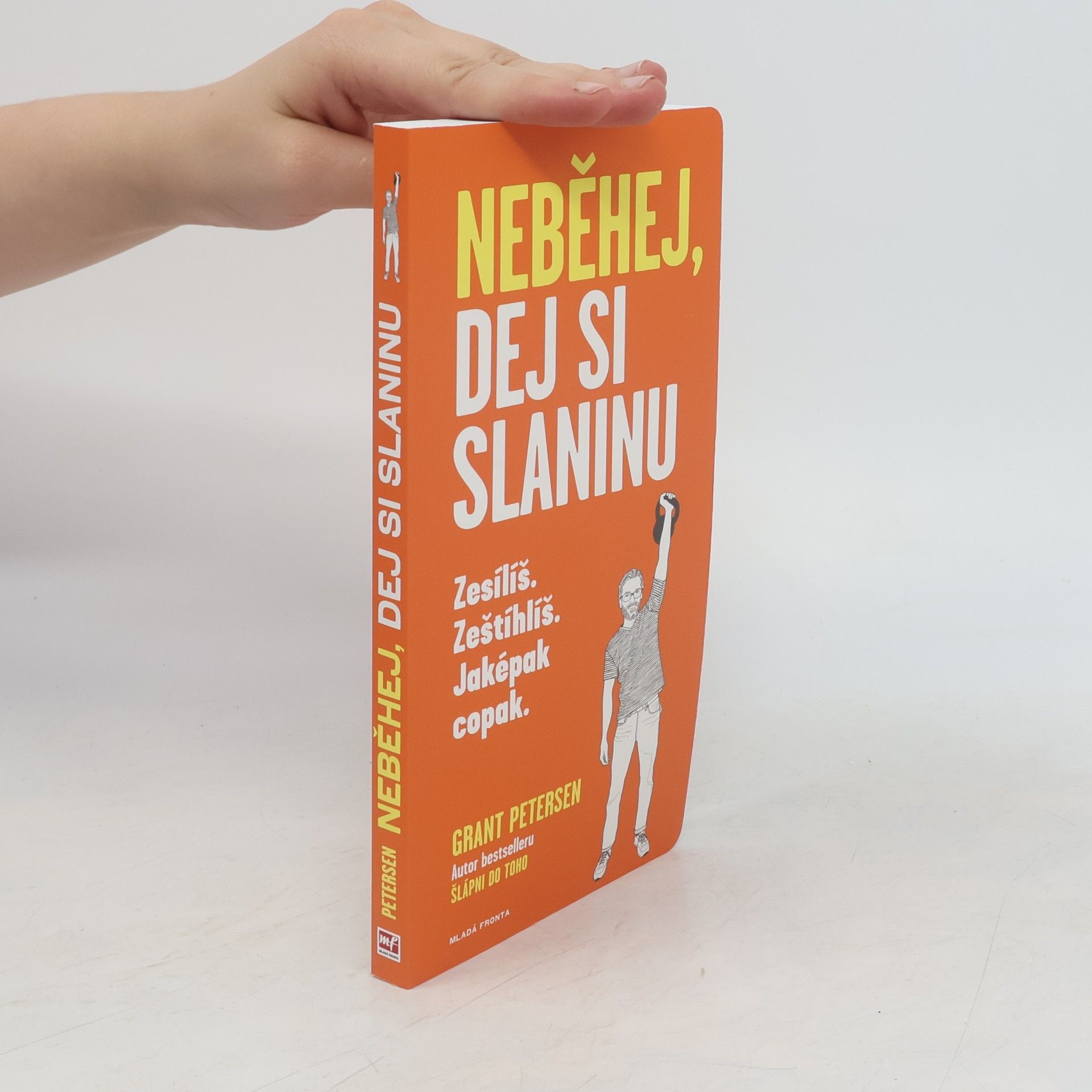 Grant Petersen Neběhej, dej si slaninu