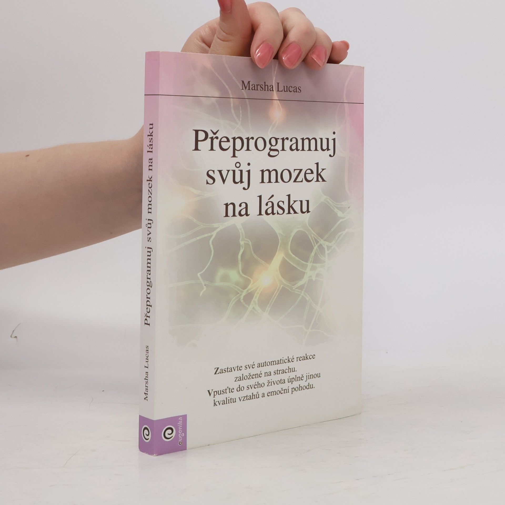 Marsha Lucas Přeprogramuj svůj mozek na lásku