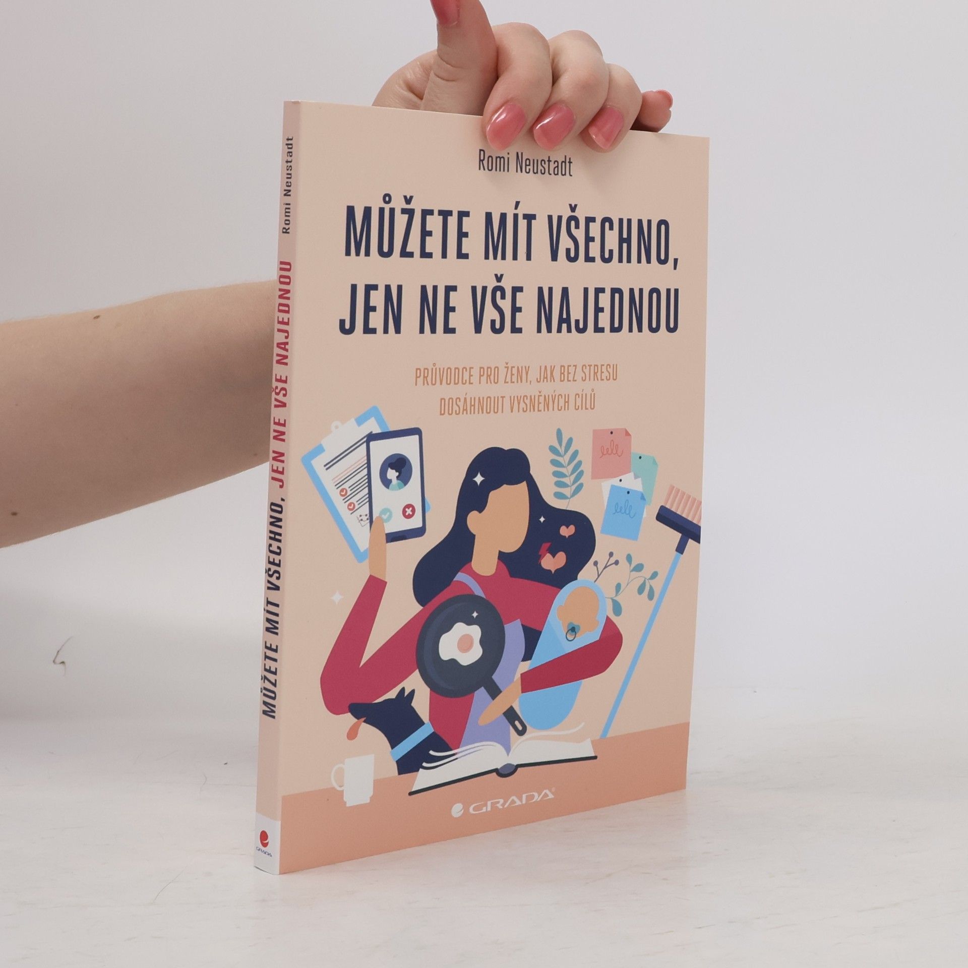 Romi Neustadt Můžete mít všechno, jen ne vše najednou