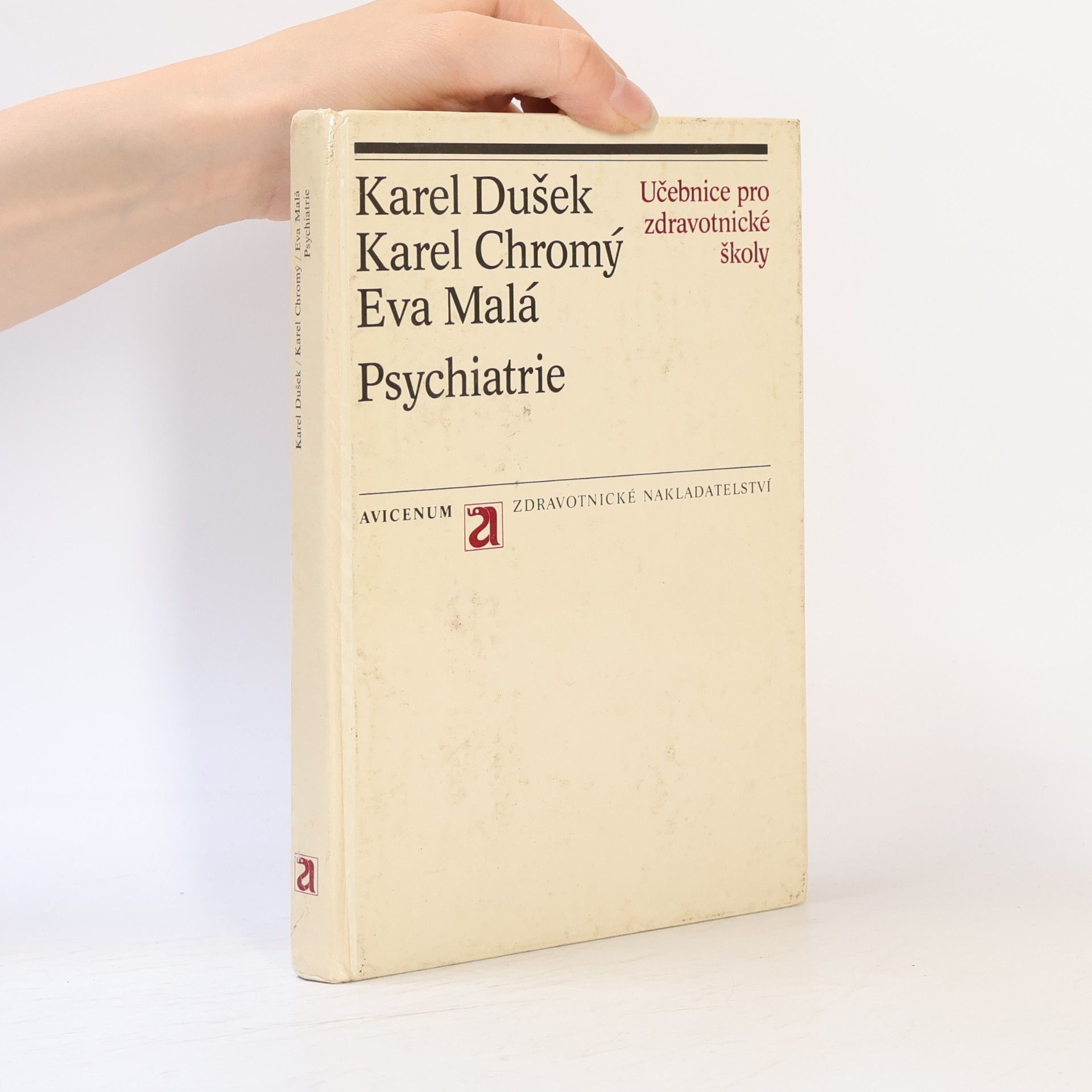 Karel Dušek Psychiatrie: Učebnice pro zdravotnické školy