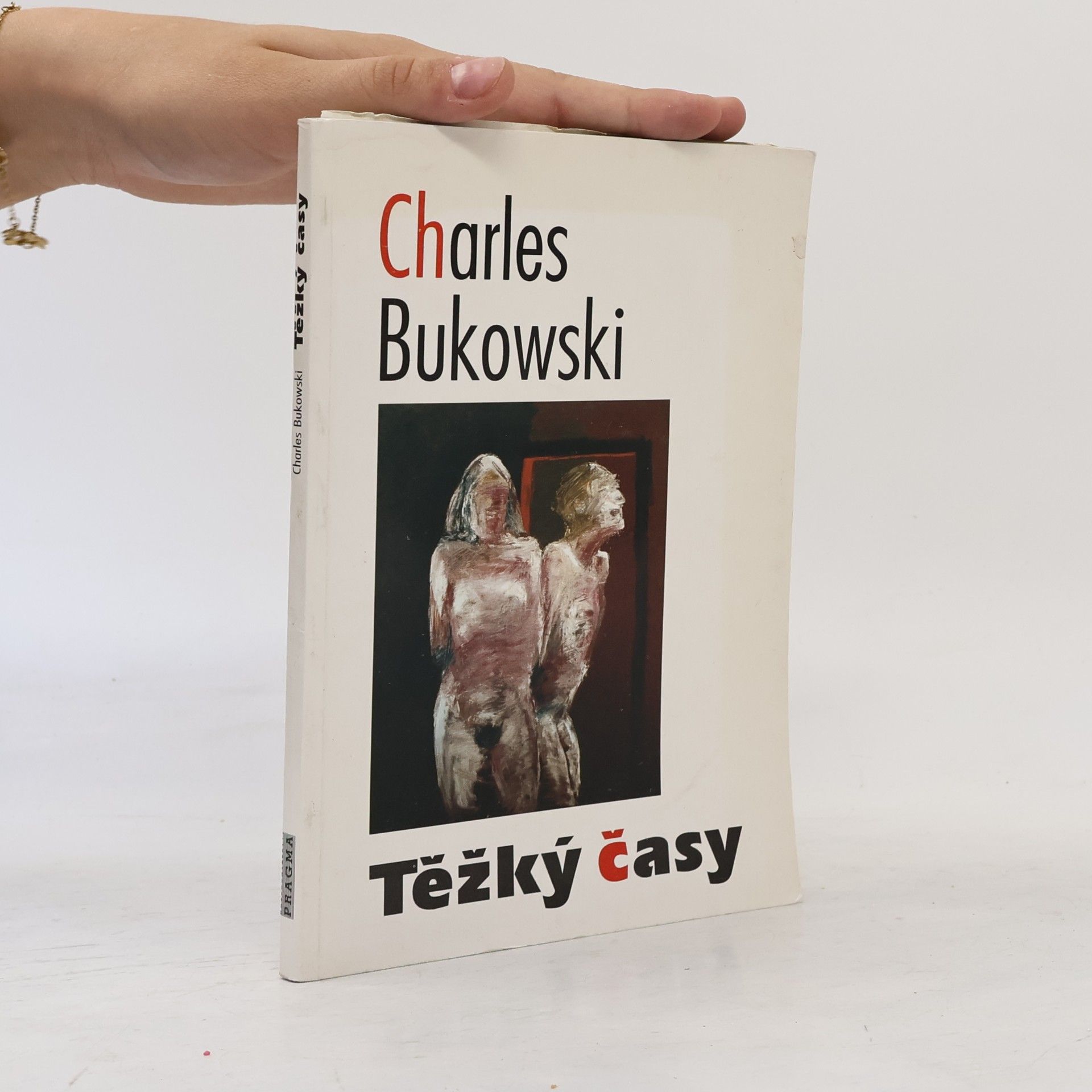 Charles Bukowski Těžký časy