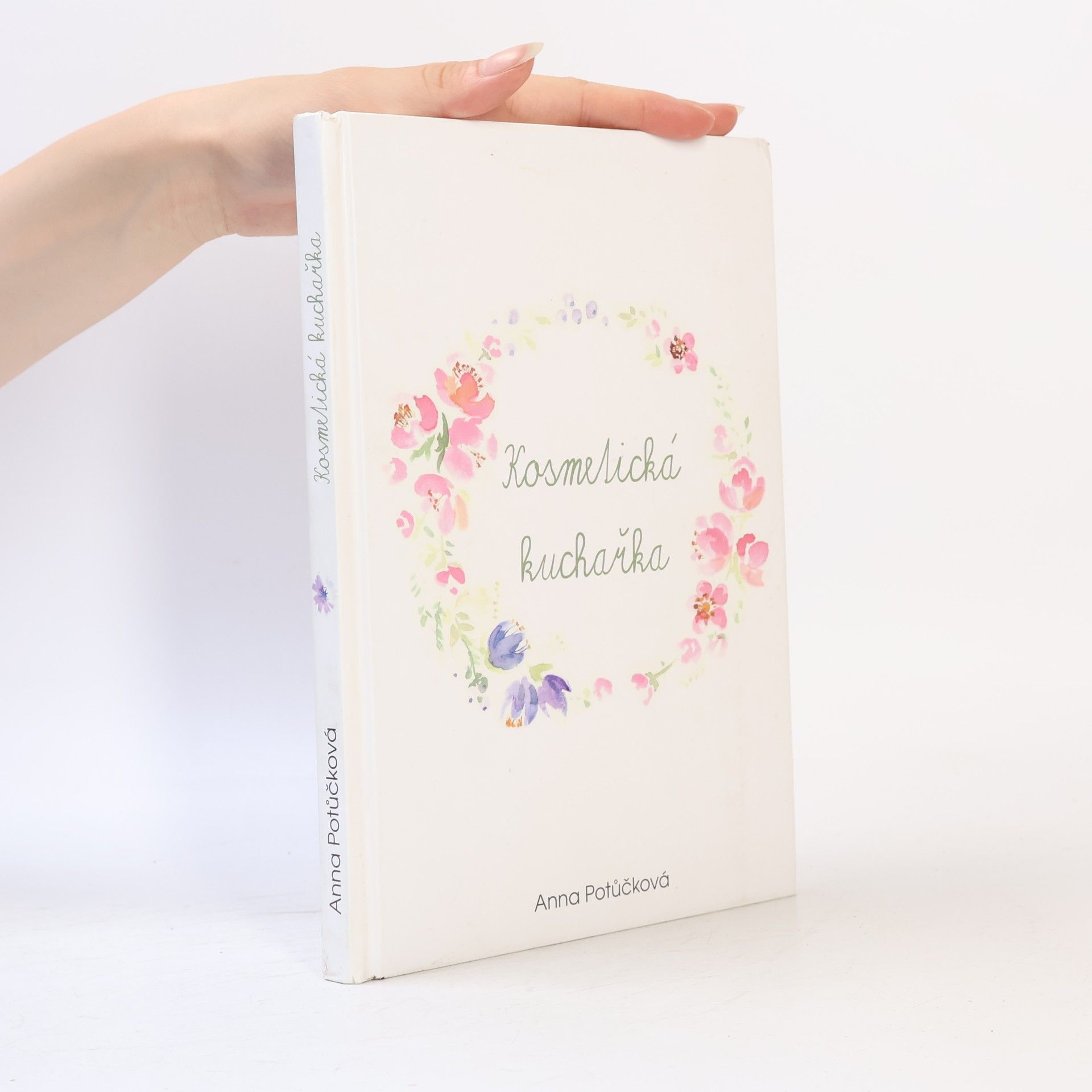 Anna Potůčková Kosmetická kuchařka
