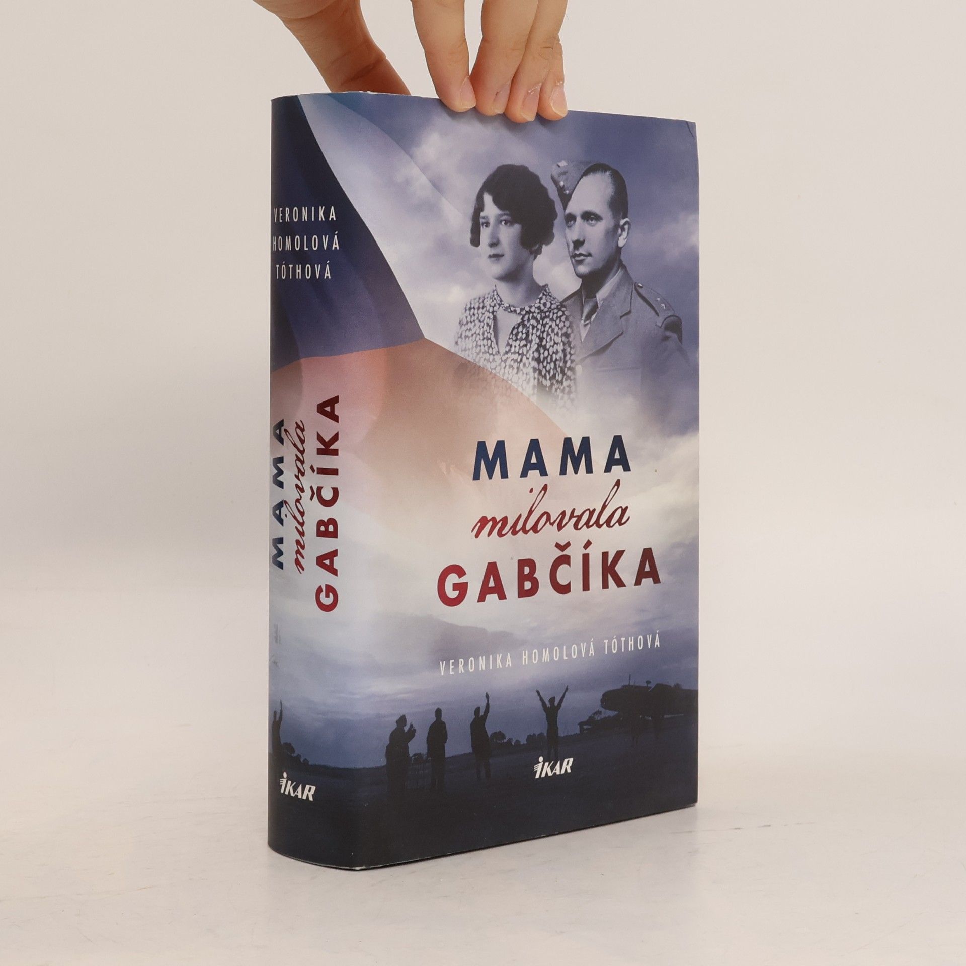 Veronika Homolová Tóthová Mama milovala Gabčíka
