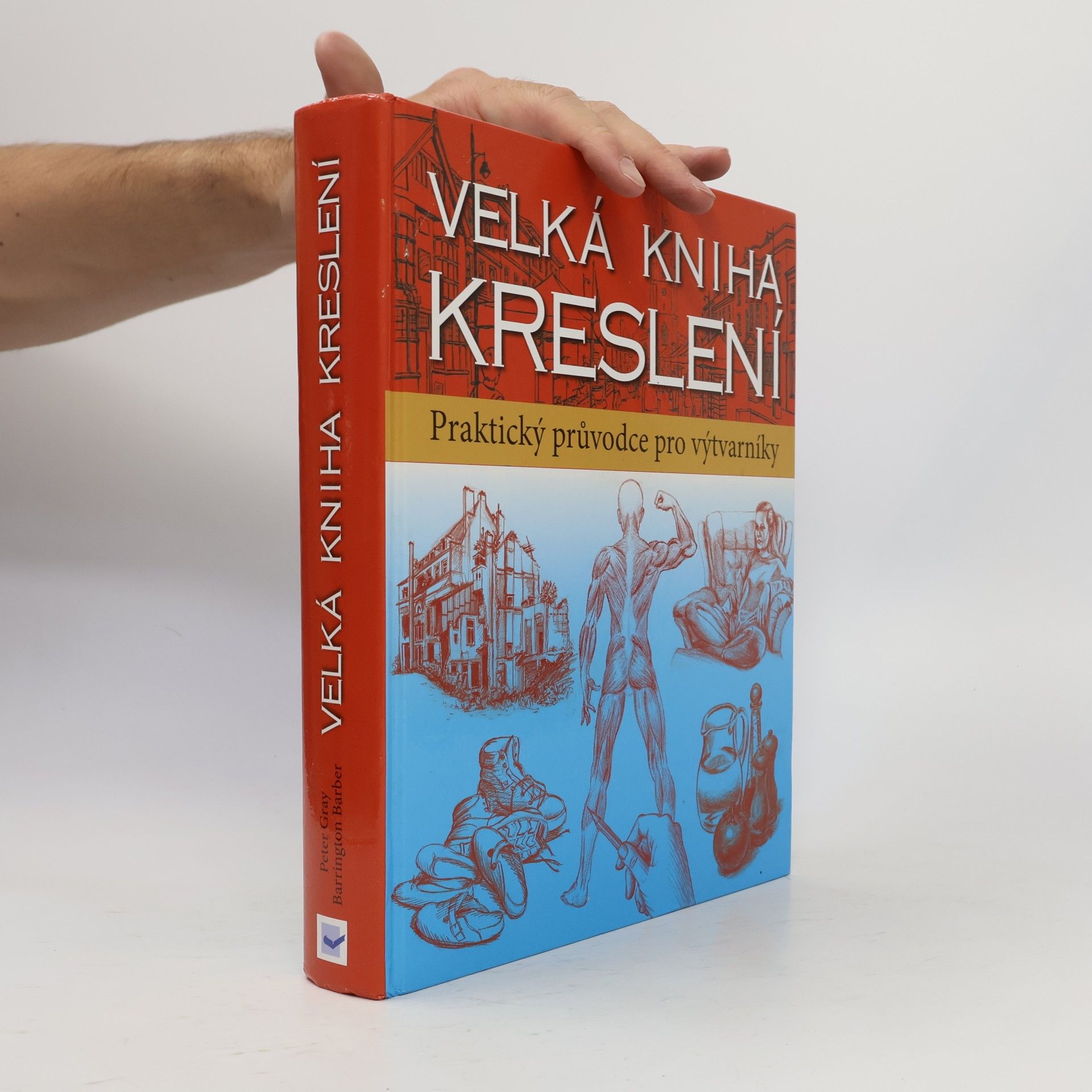 Peter Gray Velká kniha kreslení : příručka pro výtvarníky