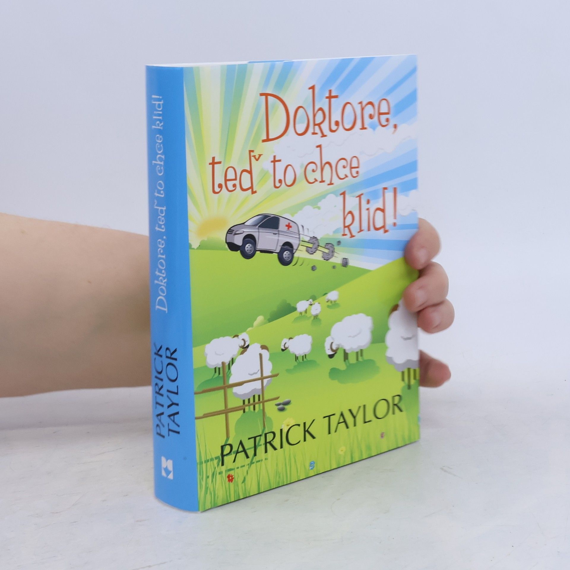 Patrick Taylor Doktore, teď to chce klid!