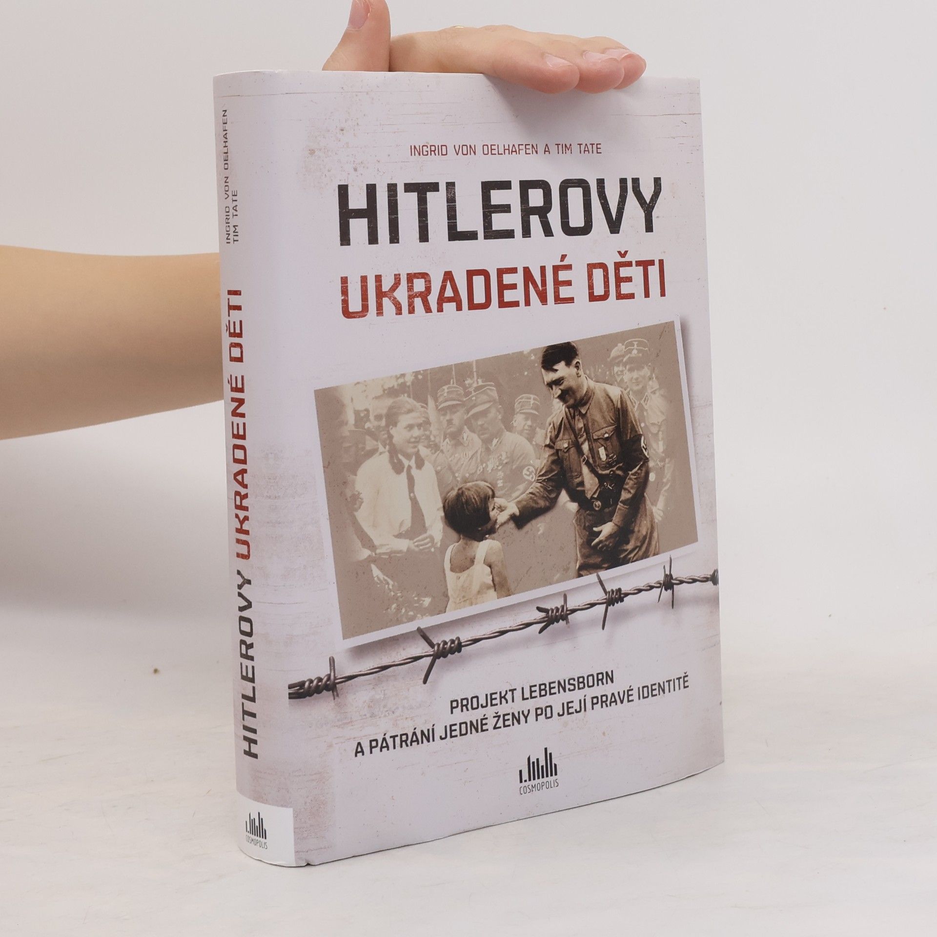 Tim Tate Hitlerovy ukradené děti : projekt Lebensborn a pátrání jedné ženy po její pravé identitě