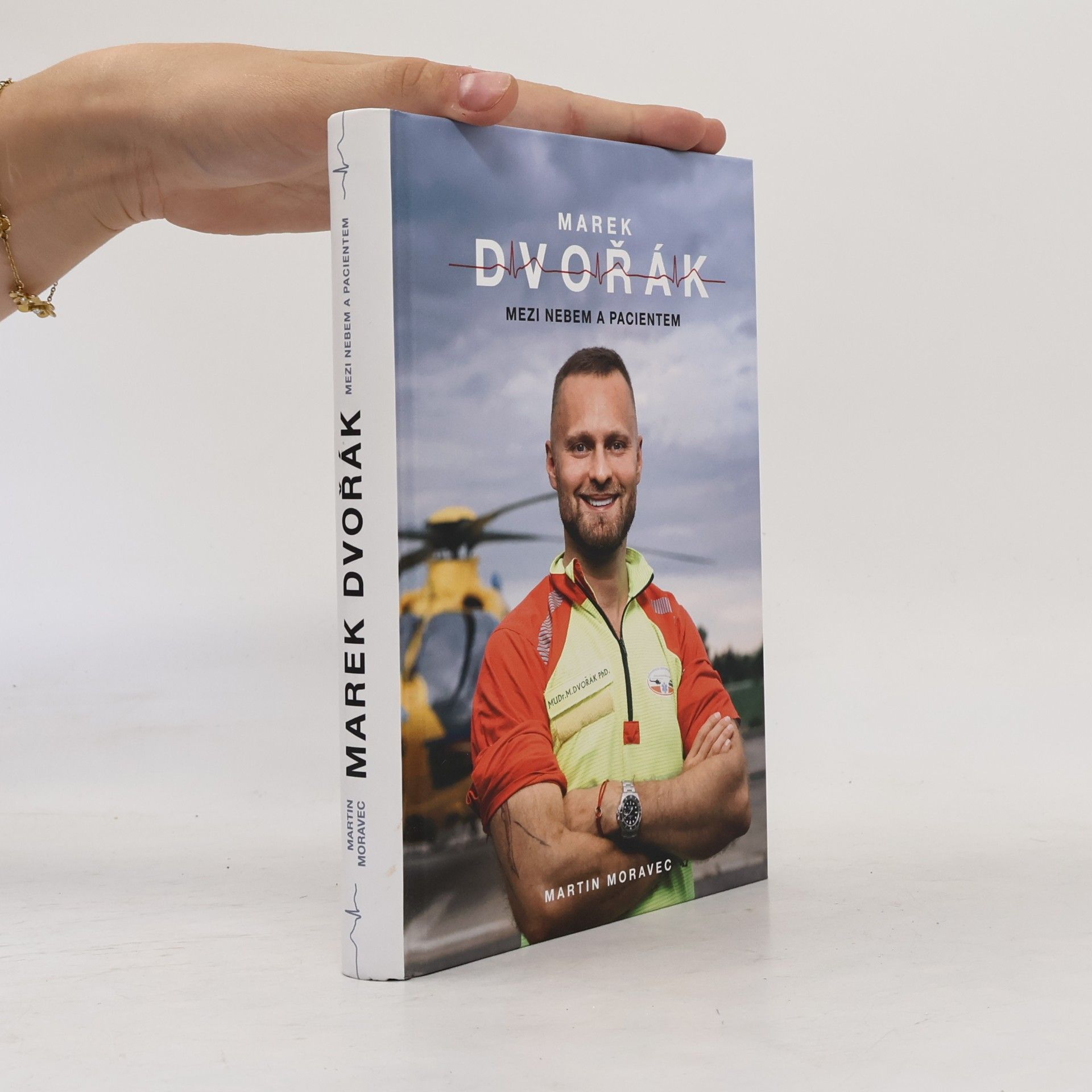 Martin Moravec Marek Dvořák. Mezi nebem a pacientem
