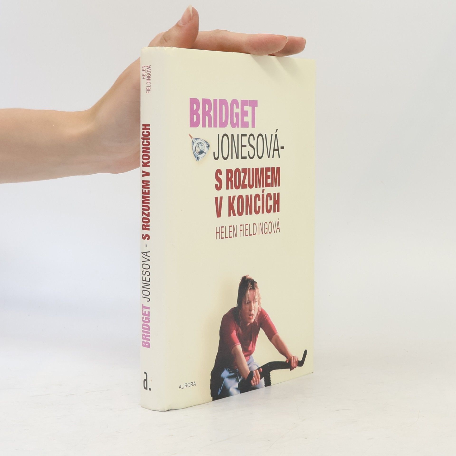 Helen Fielding Bridget Jonesová. S rozumem v koncích