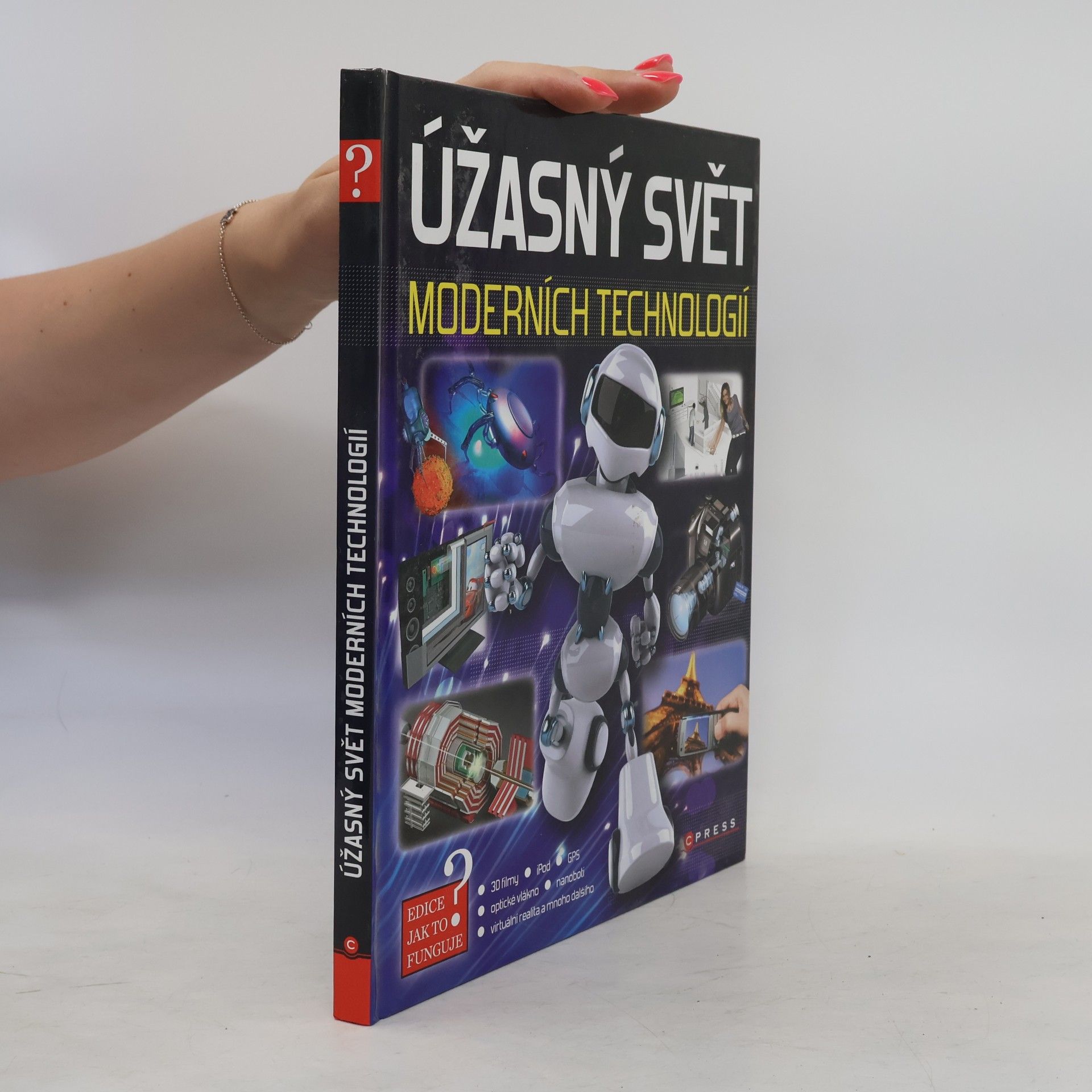 Kolektiv autorů Úžasný svět moderních technologií