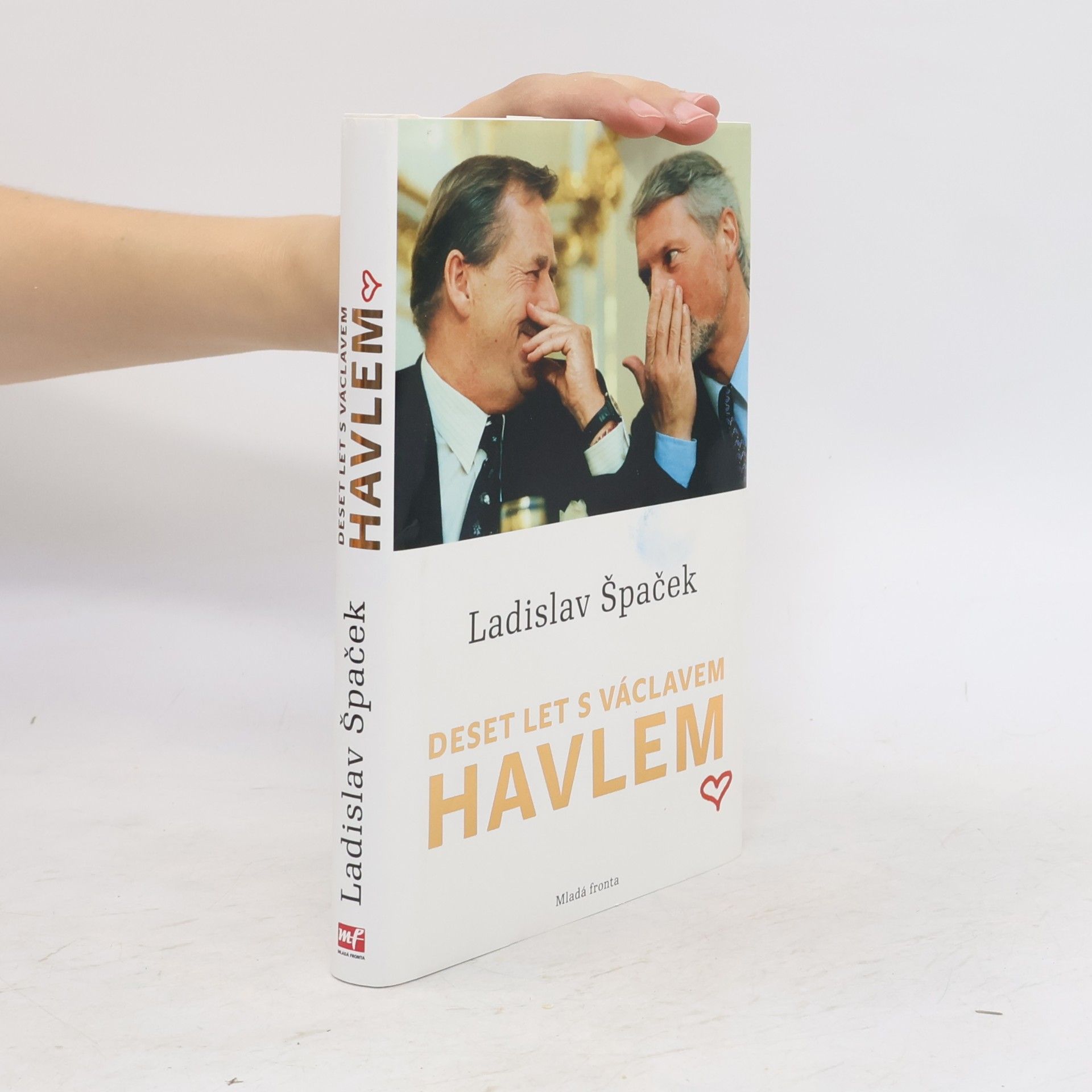 Ladislav Špaček Deset let s Václavem Havlem