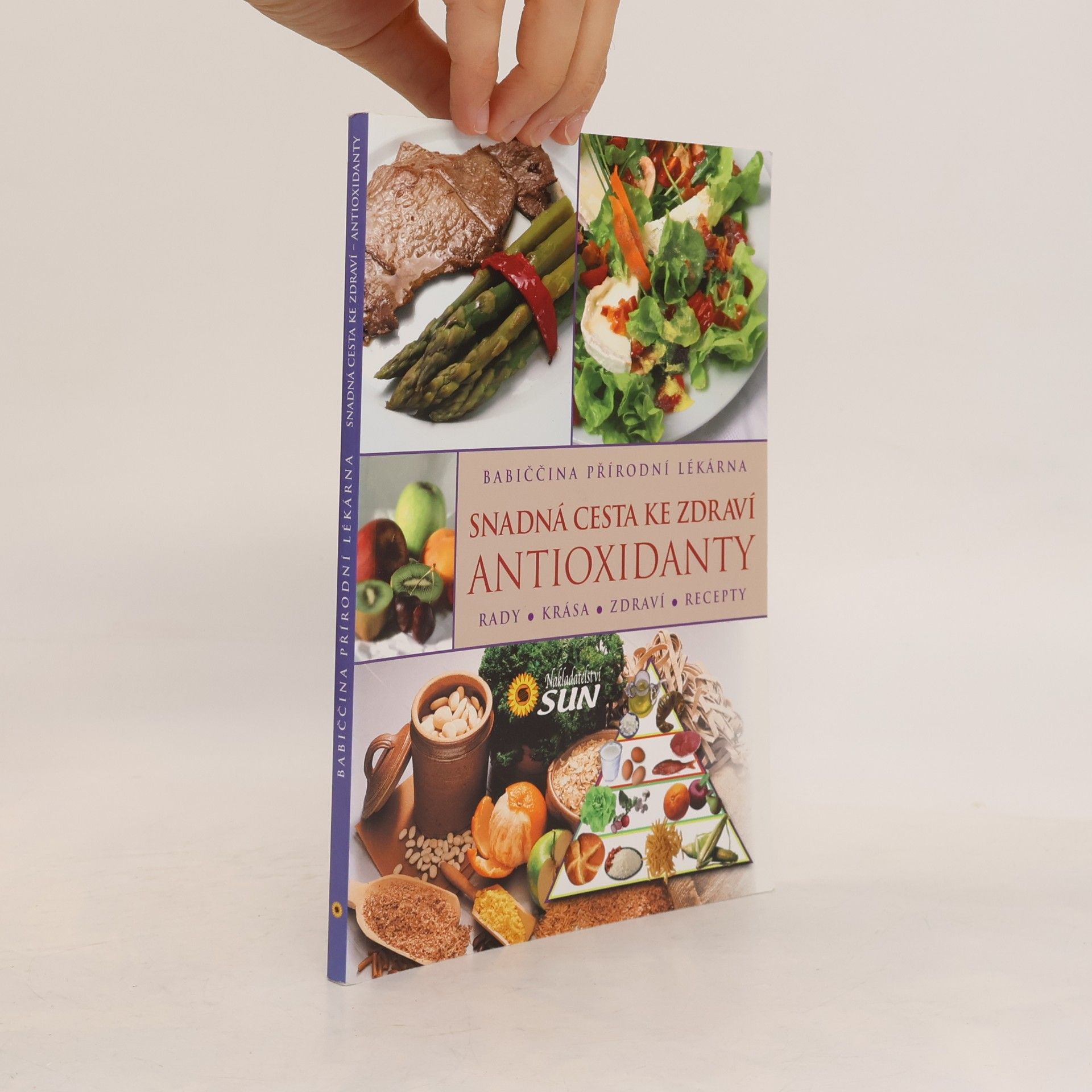 Kateřina Brouk Antioxidanty : snadná cesta ke zdraví