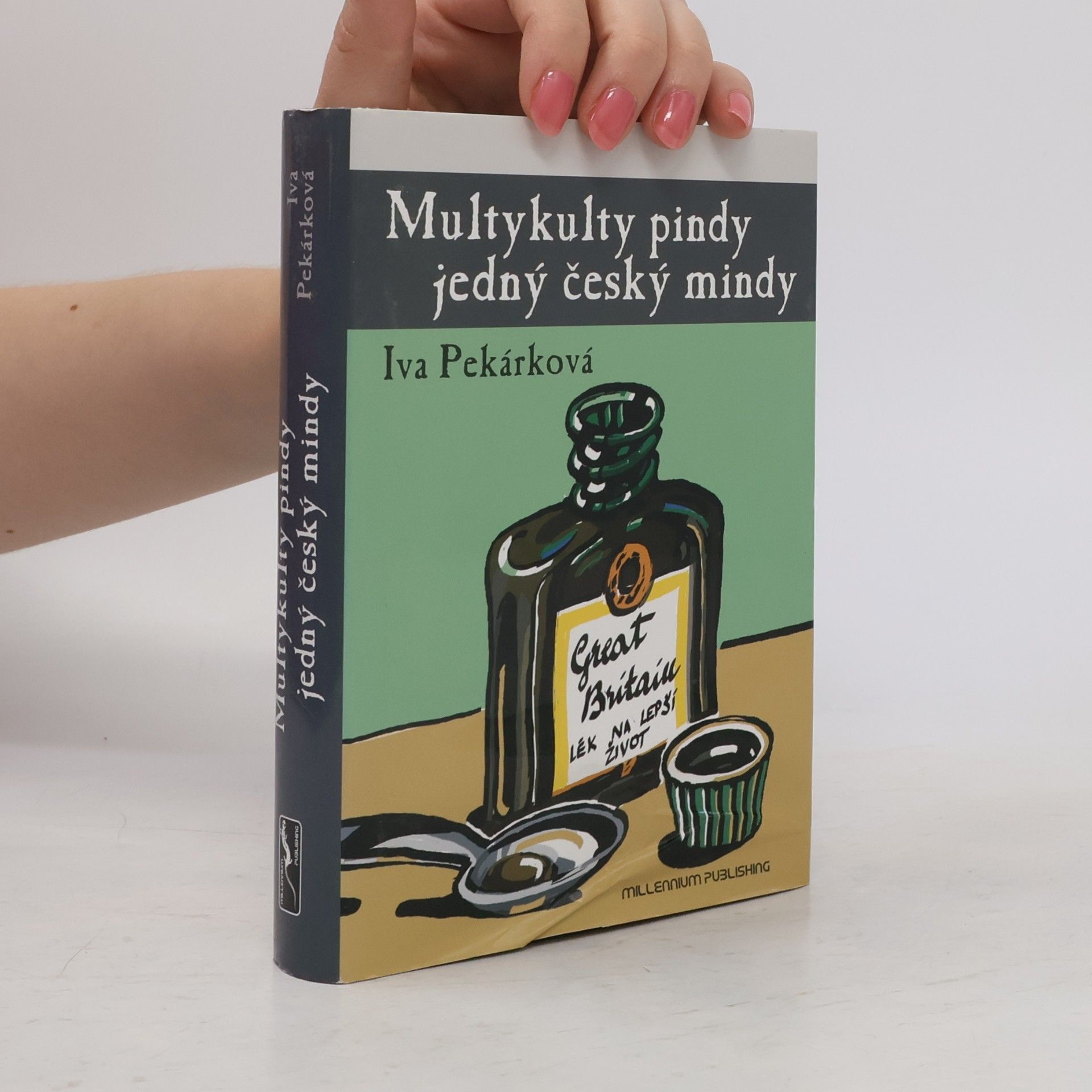 Iva Pekárková Multykulty pindy jedný český mindy