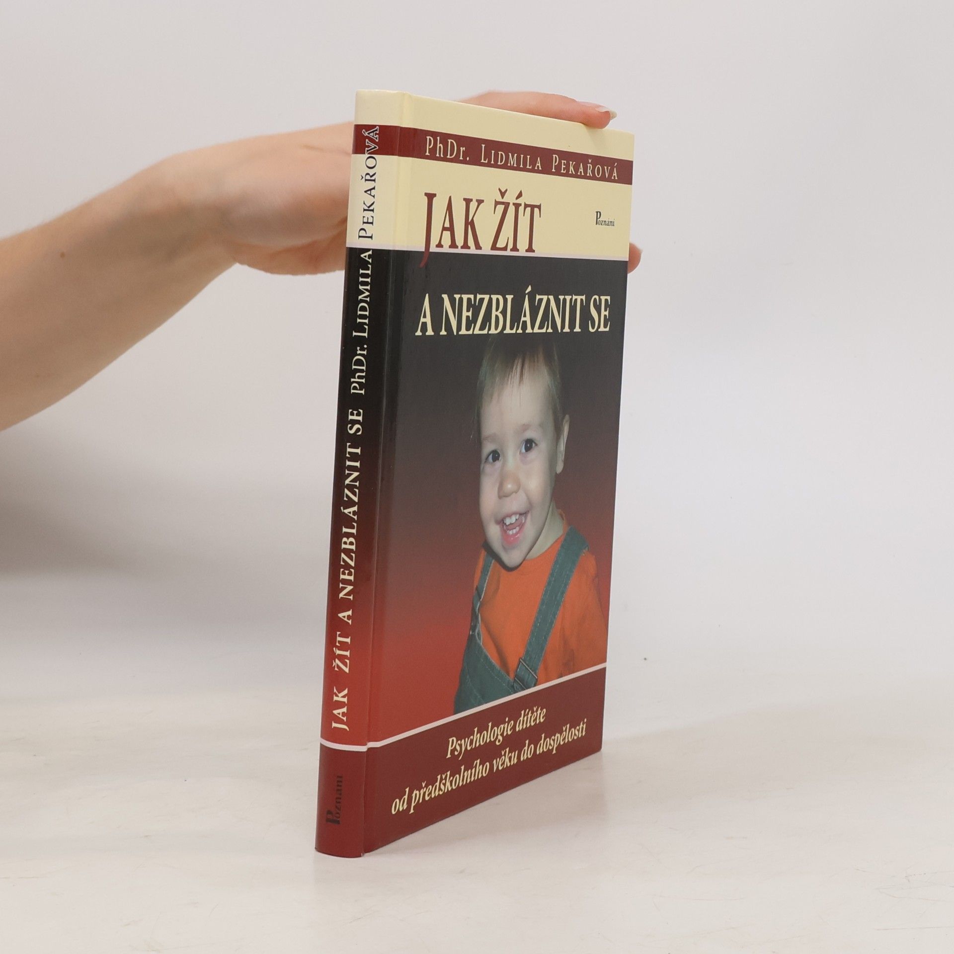 Pekařová Lidmila Jak žít a nezbláznit se