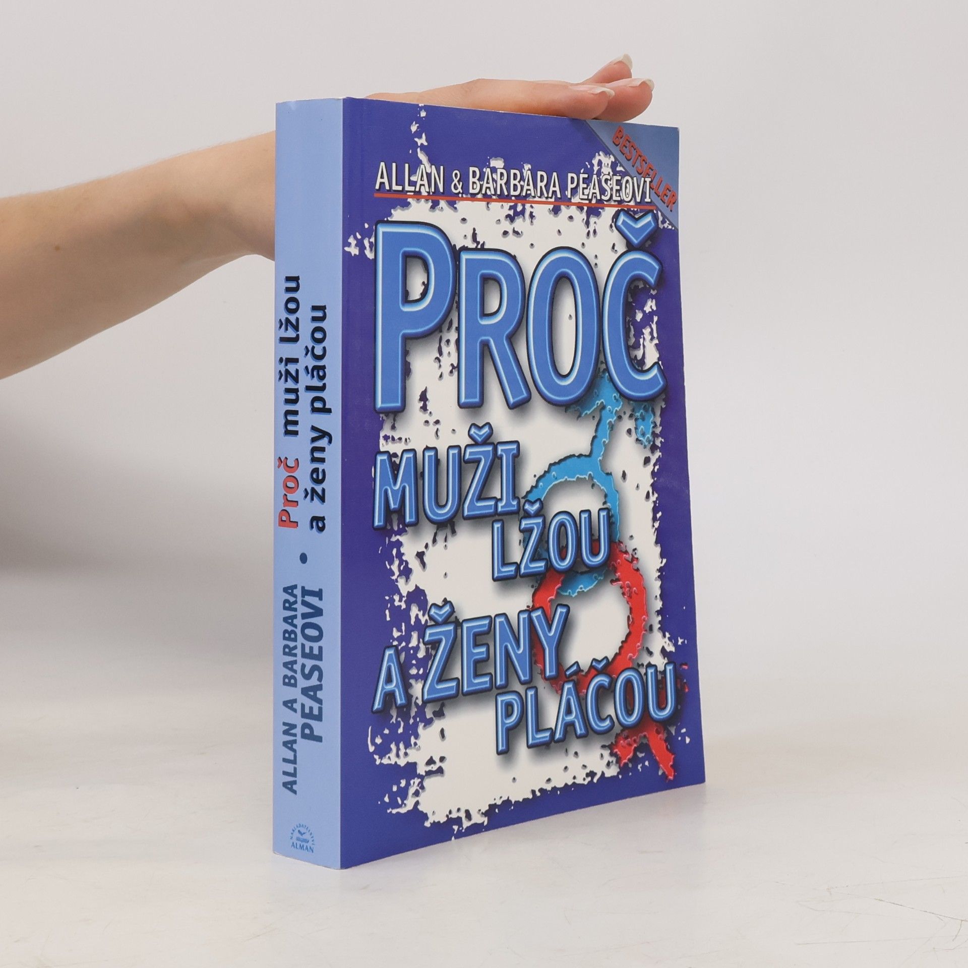 Allan Pease Proč muži lžou a ženy pláčou