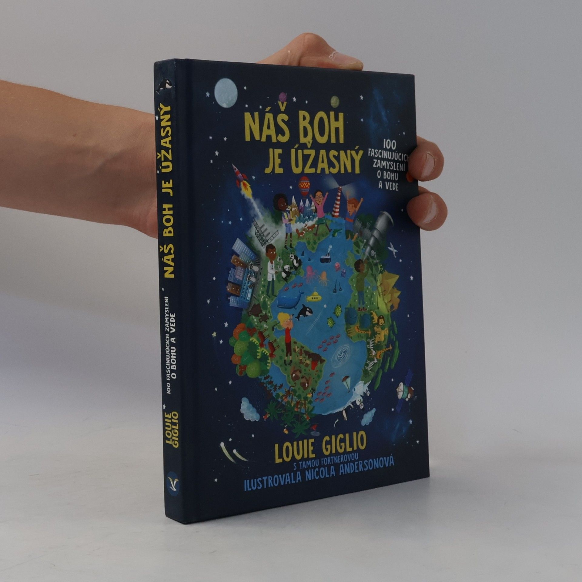 Louie Giglio Náš Boh je úžasný: 100 fascinujúcich zamyslení o Bohu a vede