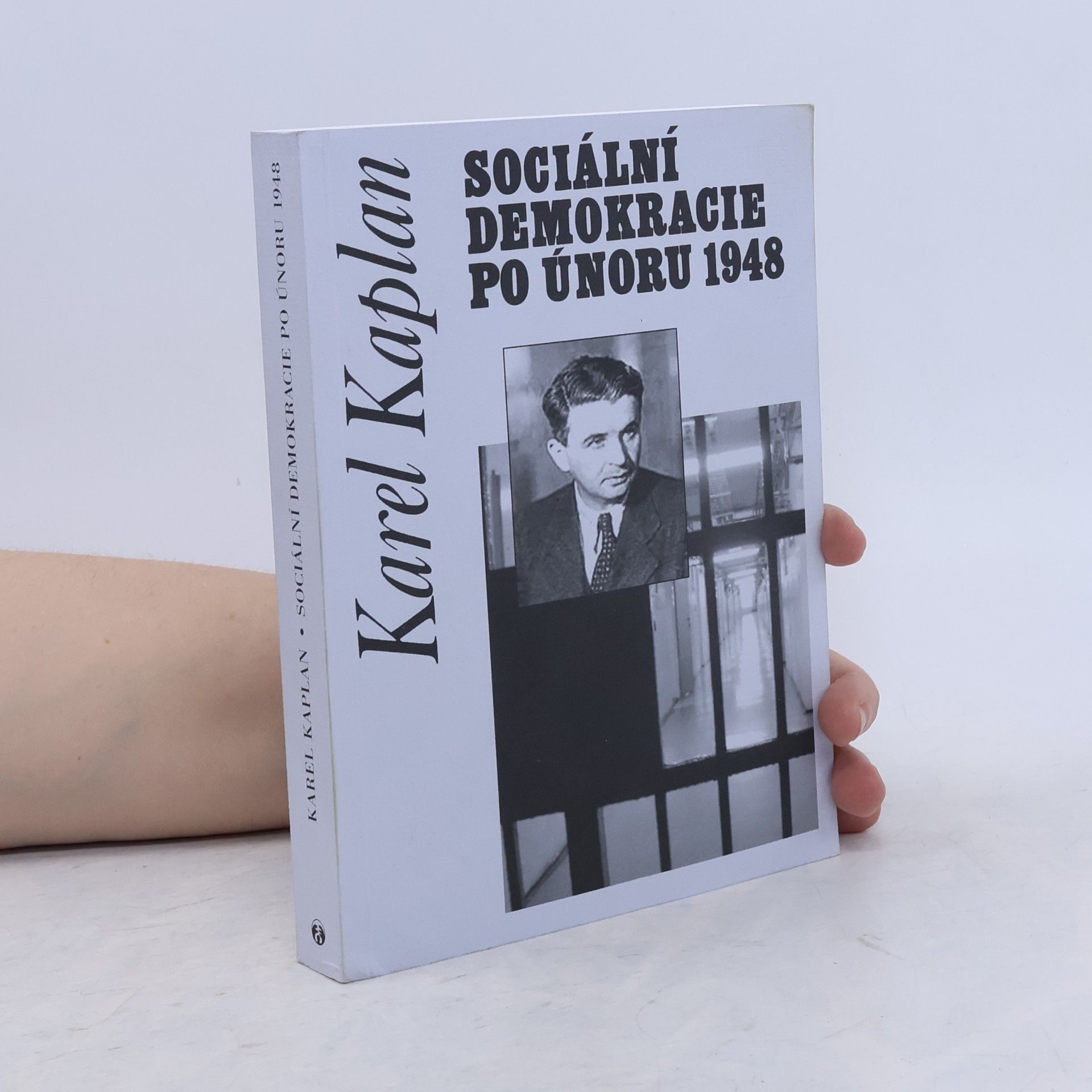 Karel Kaplan Sociální demokracie po únoru 1948