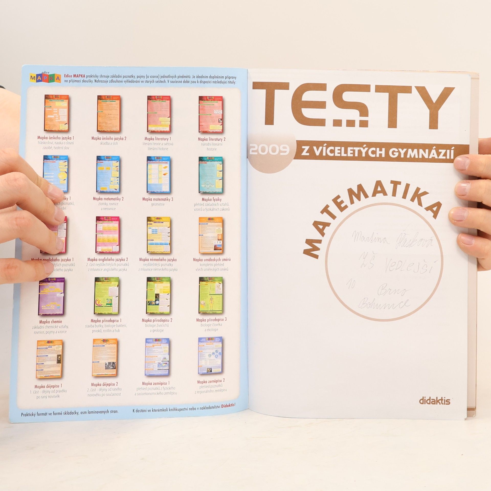 Hana Cacková Testy z víceletých gymnázií 2009 : matematika