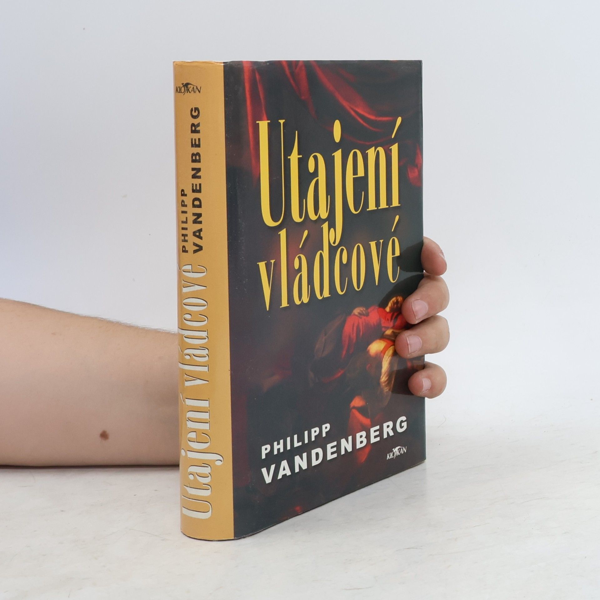 Philipp Vandenberg Utajení vládcové