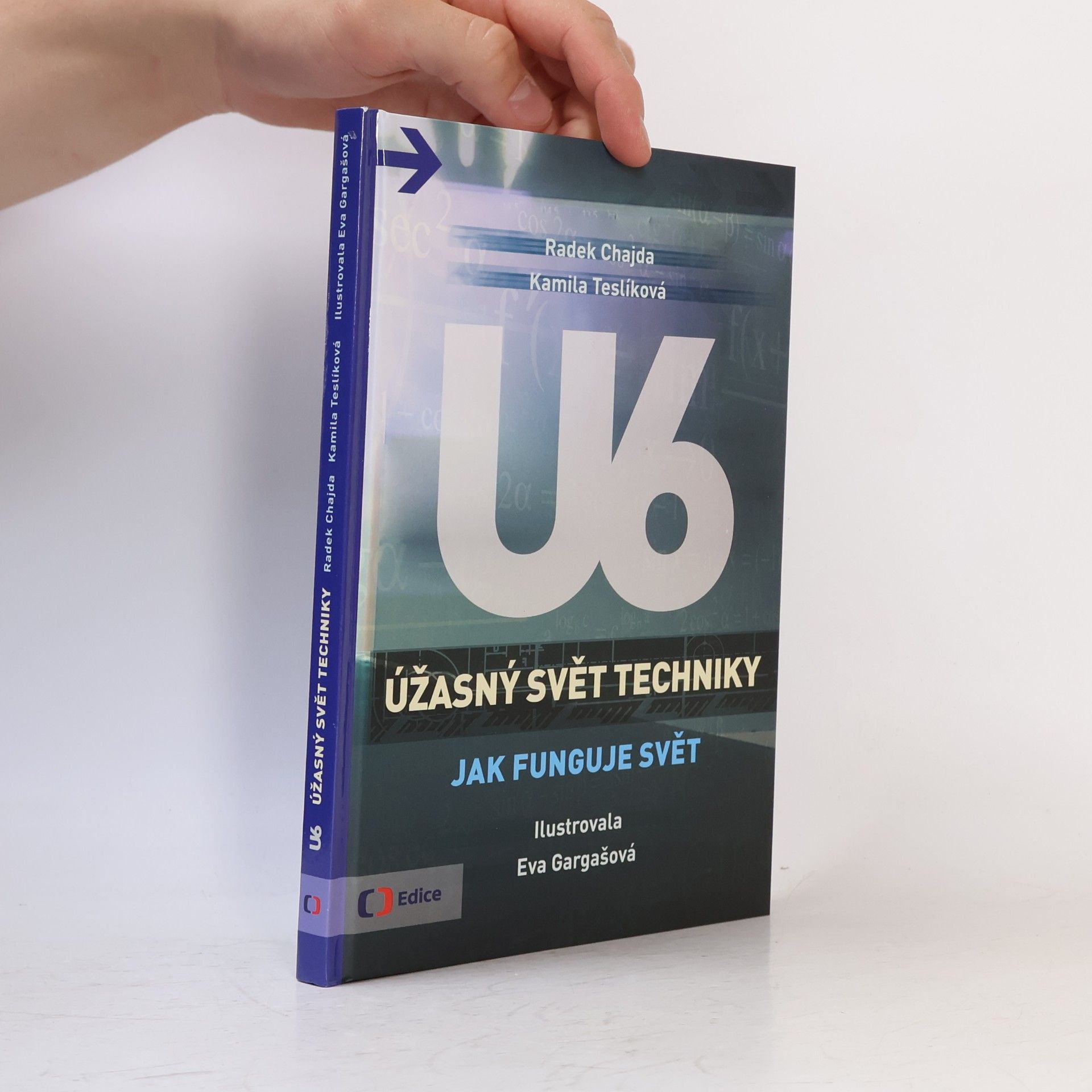 Eva Gargašová U6. Úžasný svět techniky. Jak funguje svět