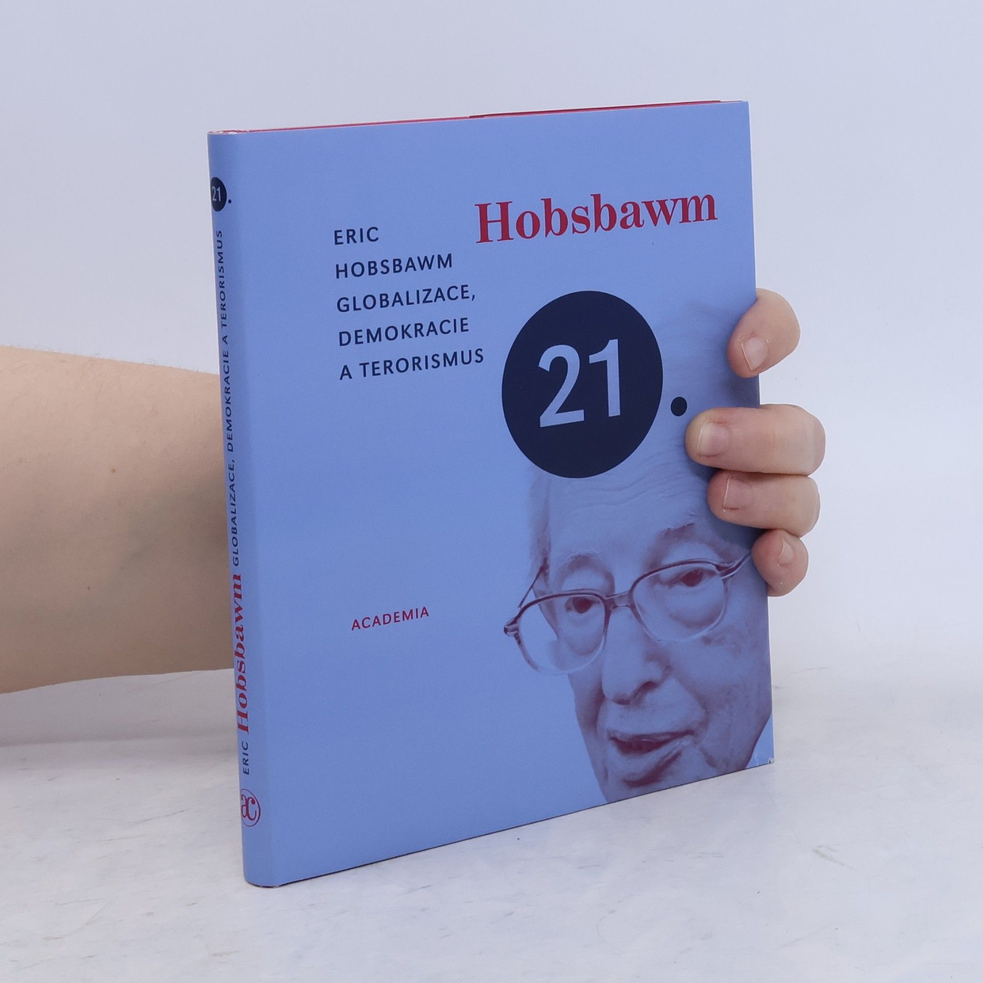 Eric Hobsbawm Globalizace, demokracie a terorismus