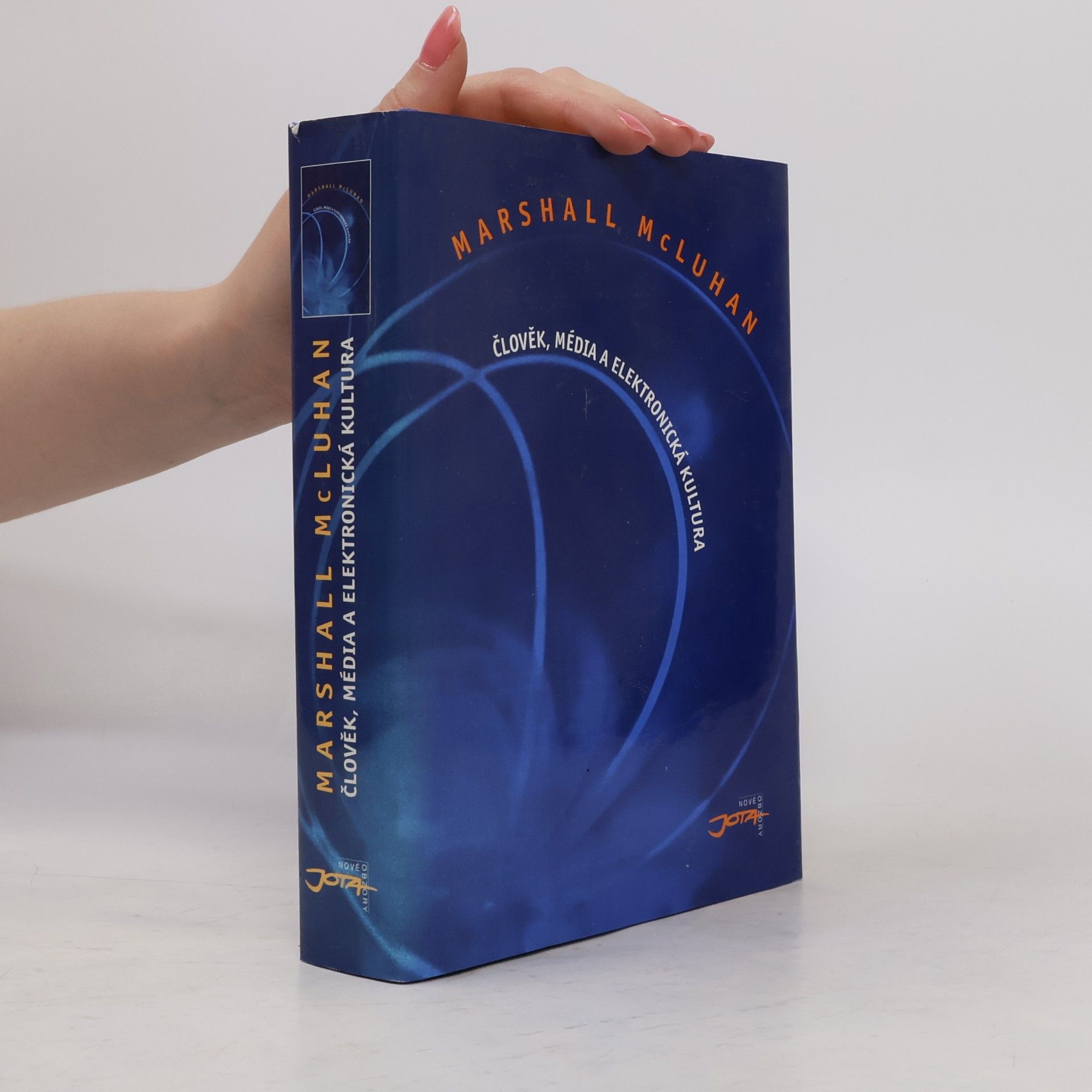 Marshall McLuhan Člověk, média a elektronická kultura