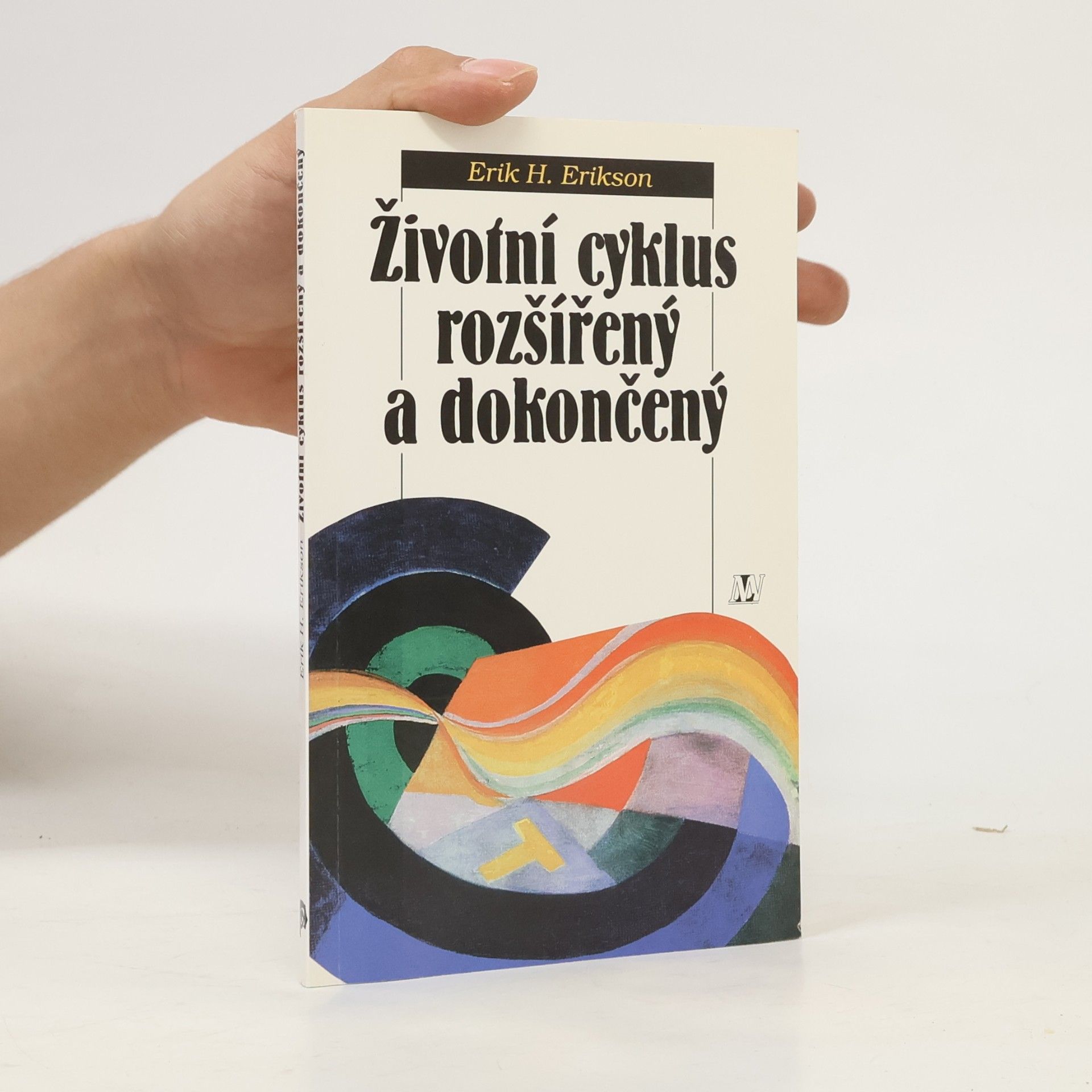 Erik H. Erik Homburger Erikson Životní cyklus rozšířený a dokončený