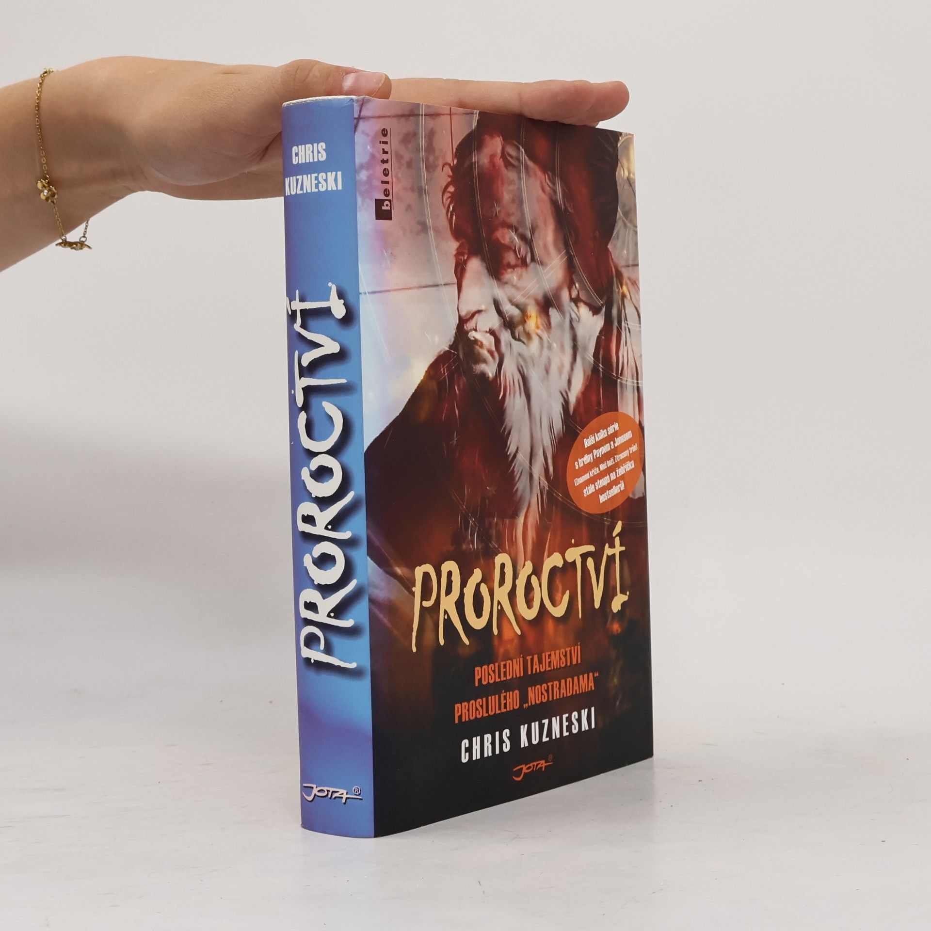 Chris Kuzneski Proroctví : Poslední tajemství proslulého "Nostradama"