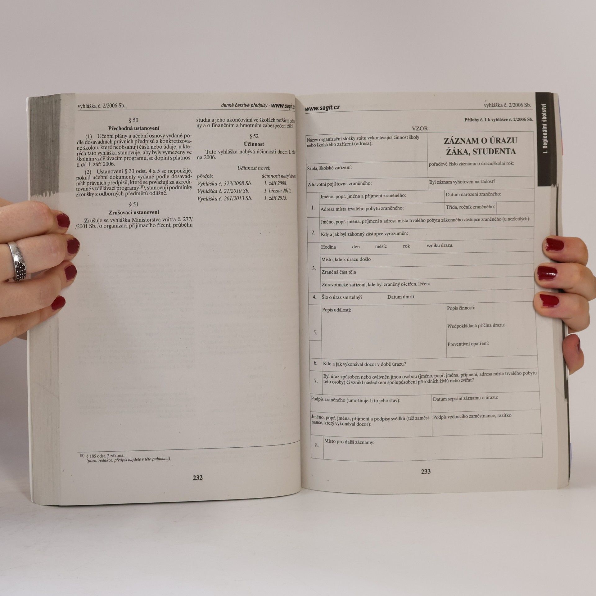 Various authors ÚZ. Školství. Školský zákon. Vyhlášky. Předškolní, základní, střední, vyšší odborné a jiné vzdělávání. Školy a školská zařízení. Výkon ústavní a ochranné výchovy a prevenzivně výchovné péče. Pedagogičtí pracovníci. Vysoké školství