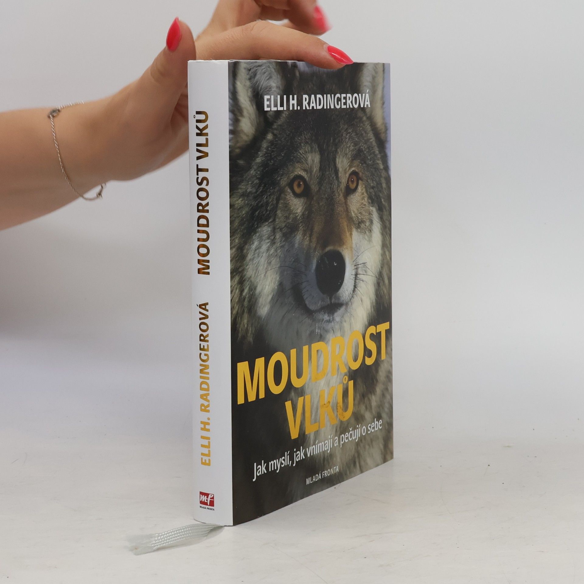 Elli H. Radinger Moudrost vlků. Jak myslí, jak vnímají a pečují o sebe